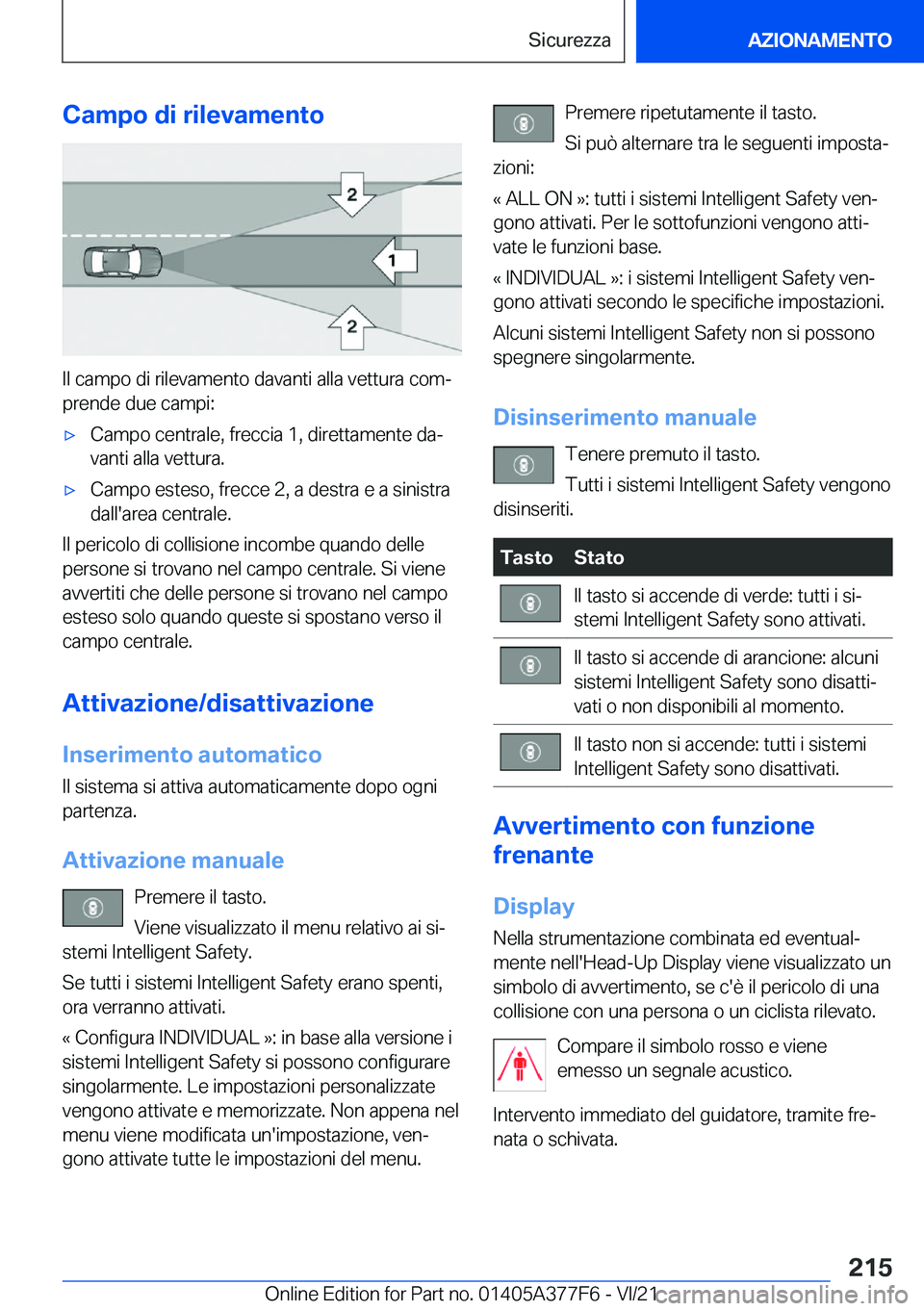 BMW X3 M 2022  Libretti Di Uso E manutenzione (in Italian) �C�a�m�p�o��d�i��r�i�l�e�v�a�m�e�n�t�o
�I�l��c�a�m�p�o��d�i��r�i�l�e�v�a�m�e�n�t�o��d�a�v�a�n�t�i��a�l�l�a��v�e�t�t�u�r�a��c�o�mª�p�r�e�n�d�e��d�u�e��c�a�m�p�i�:
'x�C�a�m�p�o��c�e�n�