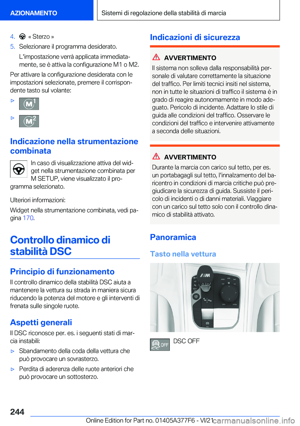 BMW X3 M 2022  Libretti Di Uso E manutenzione (in Italian) �4�.���«��S�t�e�r�z�o��{�5�.�S�e�l�e�z�i�o�n�a�r�e��i�l��p�r�o�g�r�a�m�m�a��d�e�s�i�d�e�r�a�t�o�.
�L�'�i�m�p�o�s�t�a�z�i�o�n�e��v�e�r�r�