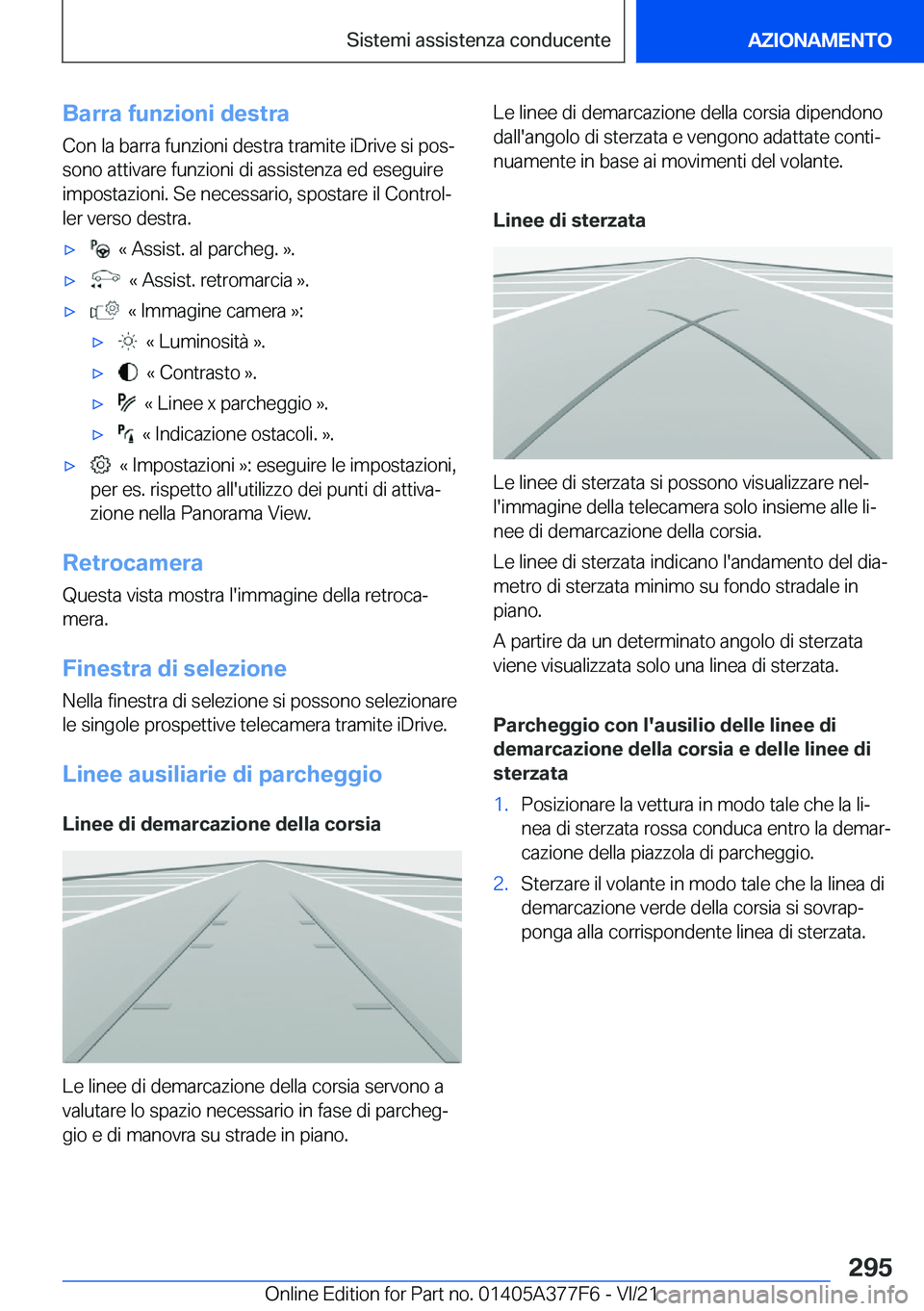 BMW X3 M 2022  Libretti Di Uso E manutenzione (in Italian) �B�a�r�r�a��f�u�n�z�i�o�n�i��d�e�s�t�r�a
�C�o�n��l�a��b�a�r�r�a��f�u�n�z�i�o�n�i��d�e�s�t�r�a��t�r�a�m�i�t�e��i�D�r�i�v�e��s�i��p�o�sª
�s�o�n�o��a�t�t�i�v�a�r�e��f�u�n�z�i�o�n�i��d�i��