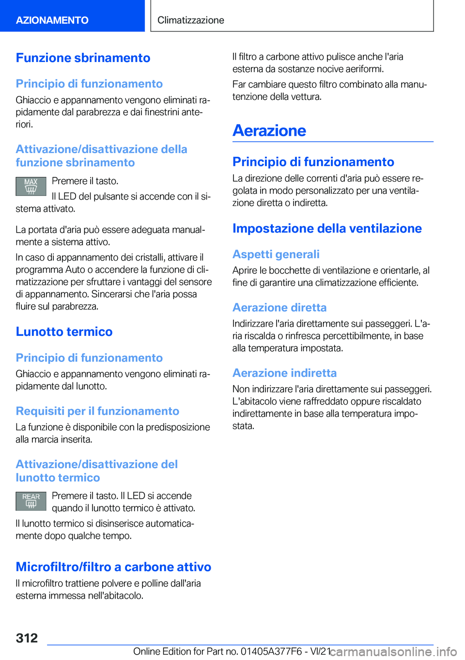 BMW X3 M 2022  Libretti Di Uso E manutenzione (in Italian) �F�u�n�z�i�o�n�e��s�b�r�i�n�a�m�e�n�t�o
�P�r�i�n�c�i�p�i�o��d�i��f�u�n�z�i�o�n�a�m�e�n�t�o
�G�h�i�a�c�c�i�o��e��a�p�p�a�n�n�a�m�e�n�t�o��v�e�n�g�o�n�o��e�l�i�m�i�n�a�t�i��r�aª �p�i�d�a�m�e�n