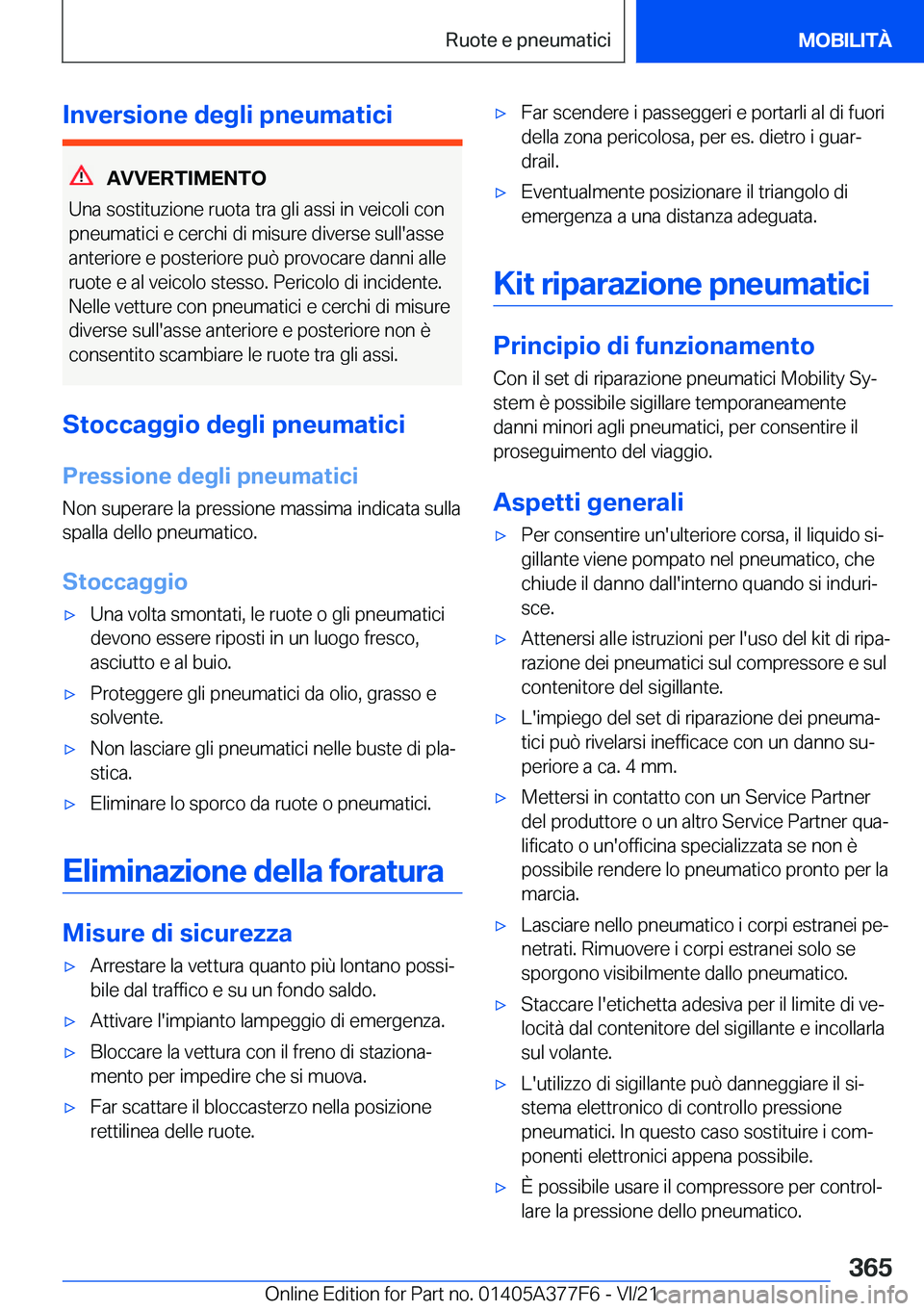 BMW X3 M 2022  Libretti Di Uso E manutenzione (in Italian) �I�n�v�e�r�s�i�o�n�e��d�e�g�l�i��p�n�e�u�m�a�t�i�c�i
�A�V�V�E�R�T�I�M�E�N�T�O
�U�n�a��s�o�s�t�i�t�u�z�i�o�n�e��r�u�o�t�a��t�r�a��g�l�i��a�s�s�i��i�n��v�e�i�c�o�l�i��c�o�n
�p�n�e�u�m�a�t�i�c�