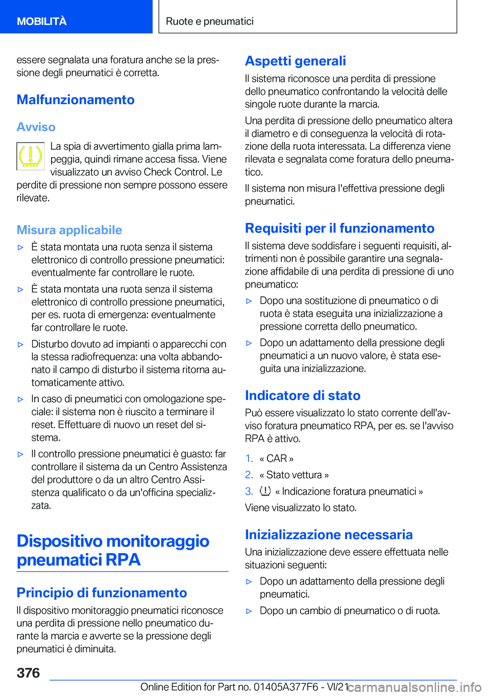 BMW X3 M 2022  Libretti Di Uso E manutenzione (in Italian) �e�s�s�e�r�e��s�e�g�n�a�l�a�t�a��u�n�a��f�o�r�a�t�u�r�a��a�n�c�h�e��s�e��l�a��p�r�e�sª
�s�i�o�n�e��d�e�g�l�i��p�n�e�u�m�a�t�i�c�i��è��c�o�r�r�e�t�t�a�.
�M�a�l�f�u�n�z�i�o�n�a�m�e�n�t�o
�