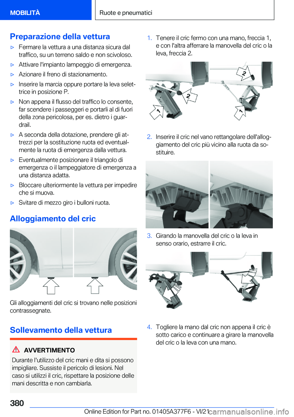 BMW X3 M 2022  Libretti Di Uso E manutenzione (in Italian) �P�r�e�p�a�r�a�z�i�o�n�e��d�e�l�l�a��v�e�t�t�u�r�a'x�F�e�r�m�a�r�e��l�a��v�e�t�t�u�r�a��a��u�n�a��d�i�s�t�a�n�z�a��s�i�c�u�r�a��d�a�l
�t�r�a�f�f�i�c�o�,��s�u��u�n��t�e�r�r�e�n�o��s�a�