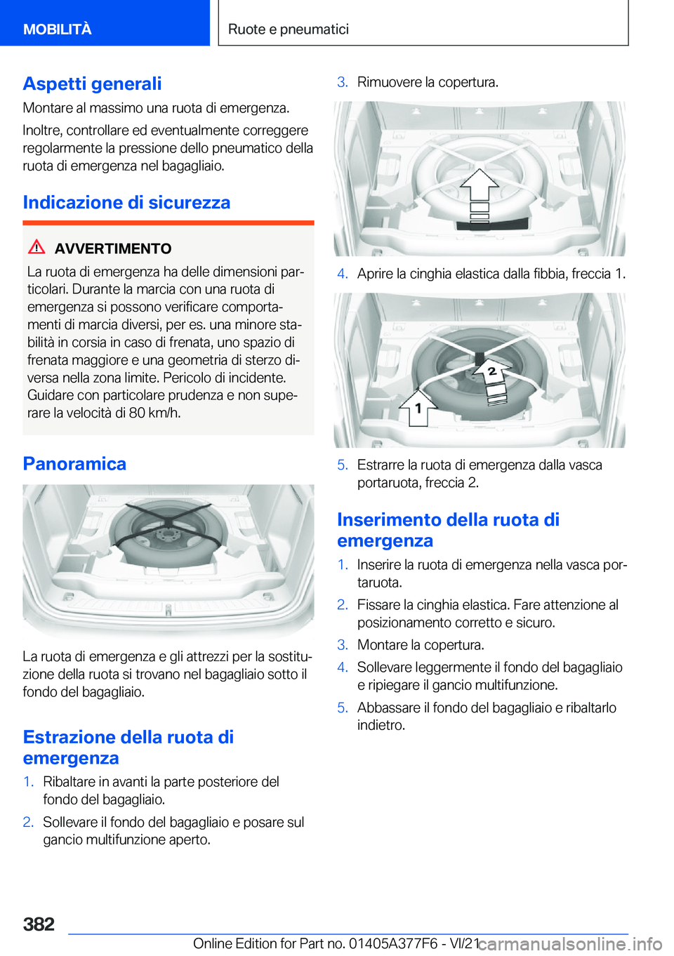 BMW X3 M 2022  Libretti Di Uso E manutenzione (in Italian) �A�s�p�e�t�t�i��g�e�n�e�r�a�l�i
�M�o�n�t�a�r�e��a�l��m�a�s�s�i�m�o��u�n�a��r�u�o�t�a��d�i��e�m�e�r�g�e�n�z�a�.
�I�n�o�l�t�r�e�,��c�o�n�t�r�o�l�l�a�r�e��e�d��e�v�e�n�t�u�a�l�m�e�n�t�e��c�o�r