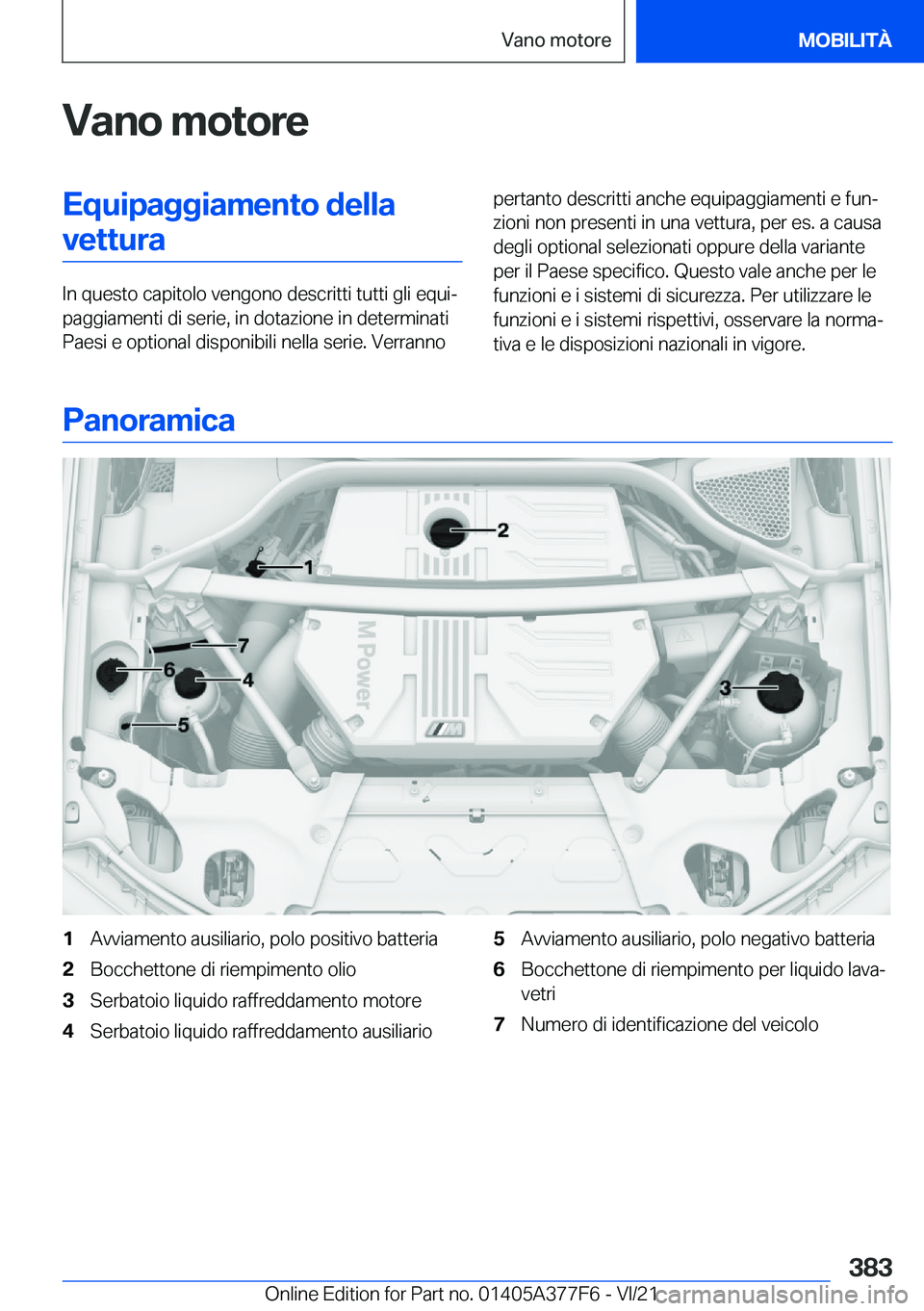 BMW X3 M 2022  Libretti Di Uso E manutenzione (in Italian) �V�a�n�o��m�o�t�o�r�e�E�q�u�i�p�a�g�g�i�a�m�e�n�t�o��d�e�l�l�a�v�e�t�t�u�r�a
�I�n��q�u�e�s�t�o��c�a�p�i�t�o�l�o��v�e�n�g�o�n�o��d�e�s�c�r�i�t�t�i��t�u�t�t�i��g�l�i��e�q�u�iª
�p�a�g�g�i�a�m�
