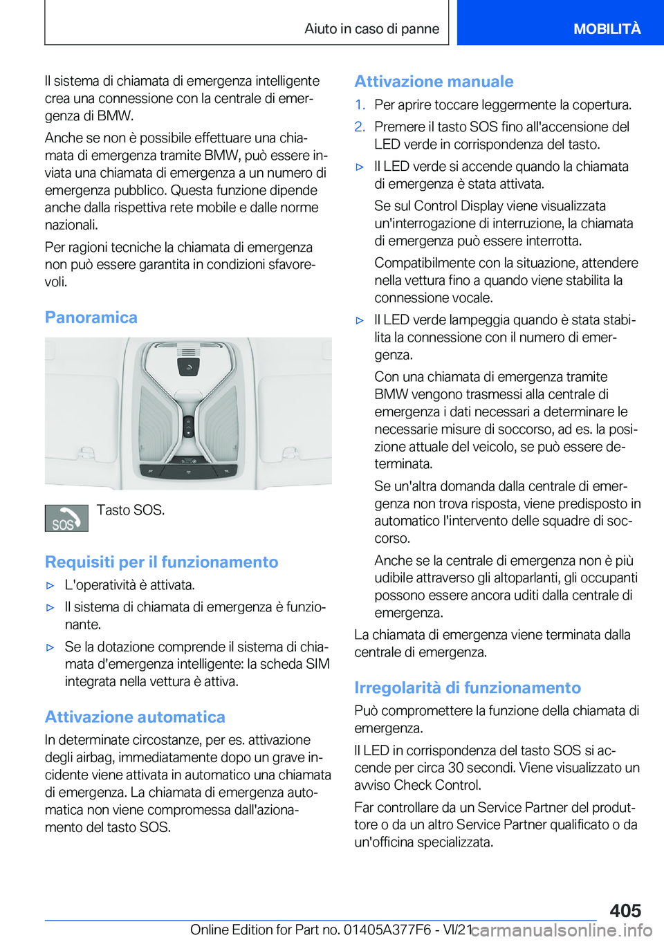 BMW X3 M 2022  Libretti Di Uso E manutenzione (in Italian) �I�l��s�i�s�t�e�m�a��d�i��c�h�i�a�m�a�t�a��d�i��e�m�e�r�g�e�n�z�a��i�n�t�e�l�l�i�g�e�n�t�e�c�r�e�a��u�n�a��c�o�n�n�e�s�s�i�o�n�e��c�o�n��l�a��c�e�n�t�r�a�l�e��d�i��e�m�e�rª
�g�e�n�z�a�