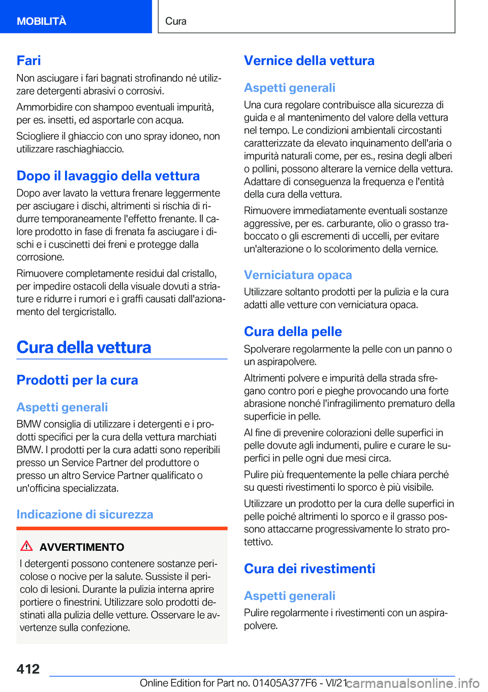 BMW X3 M 2022  Libretti Di Uso E manutenzione (in Italian) �F�a�r�i�N�o�n��a�s�c�i�u�g�a�r�e��i��f�a�r�i��b�a�g�n�a�t�i��s�t�r�o�f�i�n�a�n�d�o��n�é��u�t�i�l�i�zª
�z�a�r�e��d�e�t�e�r�g�e�n�t�i��a�b�r�a�s�i�v�i��o��c�o�r�r�o�s�i�v�i�.
�A�m�m�o�r�b