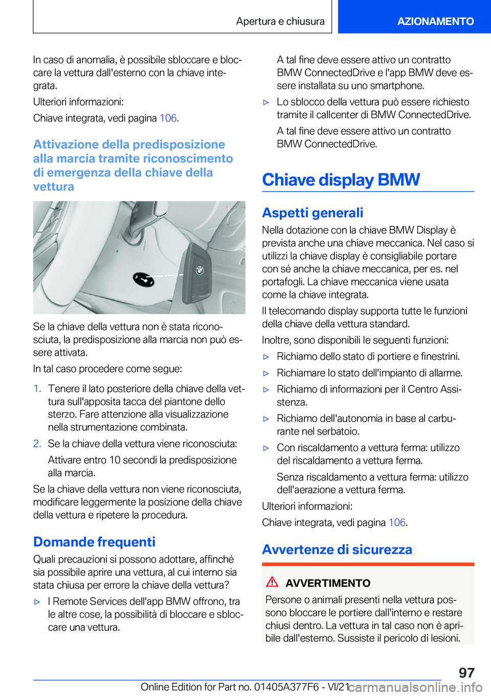BMW X3 M 2022  Libretti Di Uso E manutenzione (in Italian) �I�n��c�a�s�o��d�i��a�n�o�m�a�l�i�a�,��è��p�o�s�s�i�b�i�l�e��s�b�l�o�c�c�a�r�e��e��b�l�o�cª
�c�a�r�e��l�a��v�e�t�t�u�r�a��d�a�l�l�'�e�s�t�e�r�n�o��c�o�n��l�a��c�h�i�a�v�e��i�n�t�