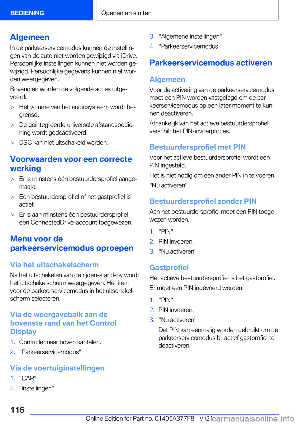BMW X3 M 2022  Instructieboekjes (in Dutch) �A�l�g�e�m�e�e�n
�I�n��d�e��p�a�r�k�e�e�r�s�e�r�v�i�c�e�m�o�d�u�s��k�u�n�n�e�n��d�e��i�n�s�t�e�l�l�i�nj
�g�e�n��v�a�n��d�e��a�u�t�o��n�i�e�t��w�o�r�d�e�n��g�e�w�i�j�z�i�g�d��v�i�a��i�D�r