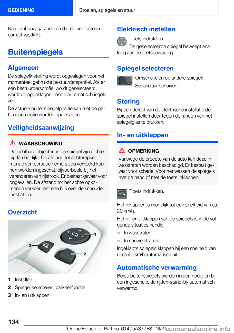 BMW X3 M 2022  Instructieboekjes (in Dutch) �N�a��d�e��i�n�b�o�u�w��g�a�r�a�n�d�e�r�e�n��d�a�t��d�e��h�o�o�f�d�s�t�e�u�n
�c�o�r�r�e�c�t��v�a�s�t�k�l�i�k�t�.
�B�u�i�t�e�n�s�p�i�e�g�e�l�s
�A�l�g�e�m�e�e�n
�D�e��s�p�i�e�g�e�l�i�n�s�t�e�l�l