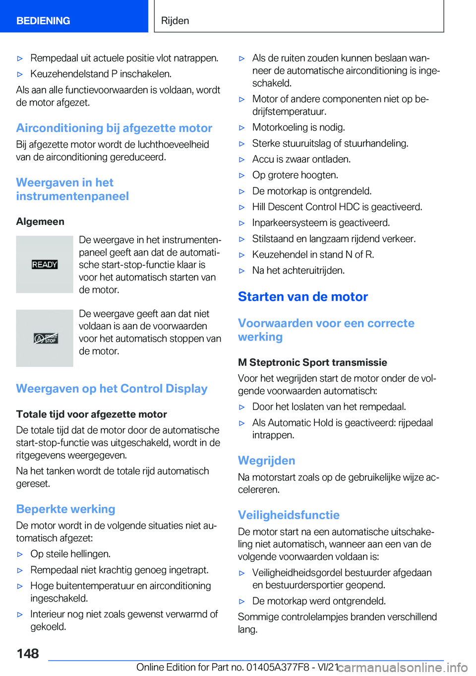 BMW X3 M 2022  Instructieboekjes (in Dutch) 'x�R�e�m�p�e�d�a�a�l��u�i�t��a�c�t�u�e�l�e��p�o�s�i�t�i�e��v�l�o�t��n�a�t�r�a�p�p�e�n�.'x�K�e�u�z�e�h�e�n�d�e�l�s�t�a�n�d��P��i�n�s�c�h�a�k�e�l�e�n�.
�A�l�s��a�a�n��a�l�l�e��f�u�n�c�