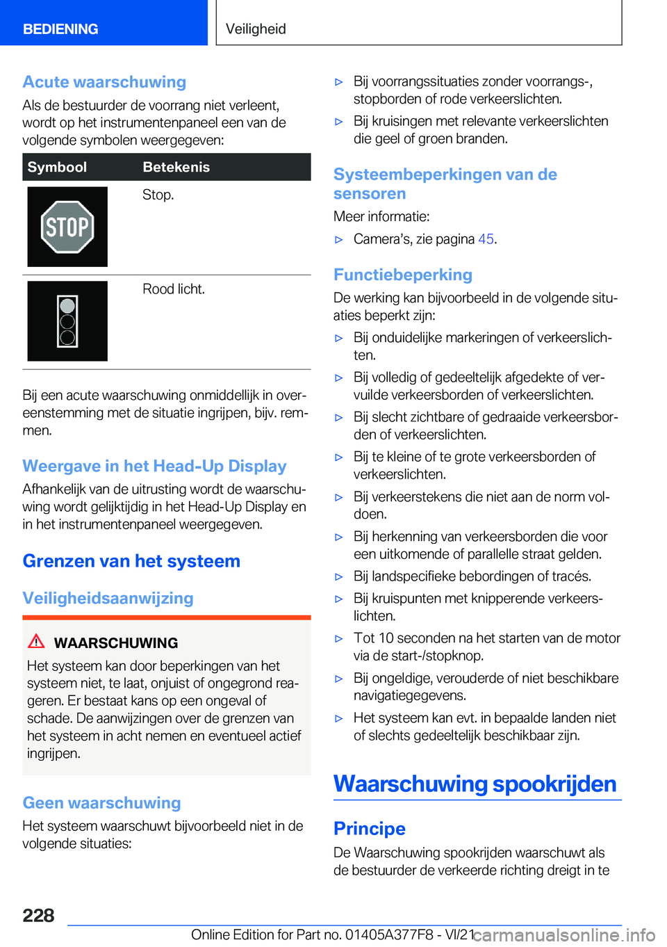 BMW X3 M 2022  Instructieboekjes (in Dutch) �A�c�u�t�e��w�a�a�r�s�c�h�u�w�i�n�g
�A�l�s��d�e��b�e�s�t�u�u�r�d�e�r��d�e��v�o�o�r�r�a�n�g��n�i�e�t��v�e�r�l�e�e�n�t�,
�w�o�r�d�t��o�p��h�e�t��i�n�s�t�r�u�m�e�n�t�e�n�p�a�n�e�e�l��e�e�n��v