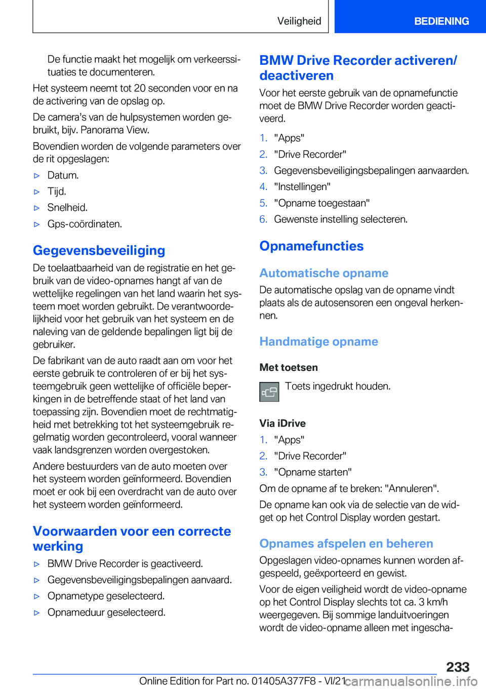 BMW X3 M 2022  Instructieboekjes (in Dutch) �D�e��f�u�n�c�t�i�e��m�a�a�k�t��h�e�t��m�o�g�e�l�i�j�k��o�m��v�e�r�k�e�e�r�s�s�ij�t�u�a�t�i�e�s��t�e��d�o�c�u�m�e�n�t�e�r�e�n�.
�H�e�t��s�y�s�t�e�e�m��n�e�e�m�t��t�o�t��2�0��s�e�c�o�n�d�