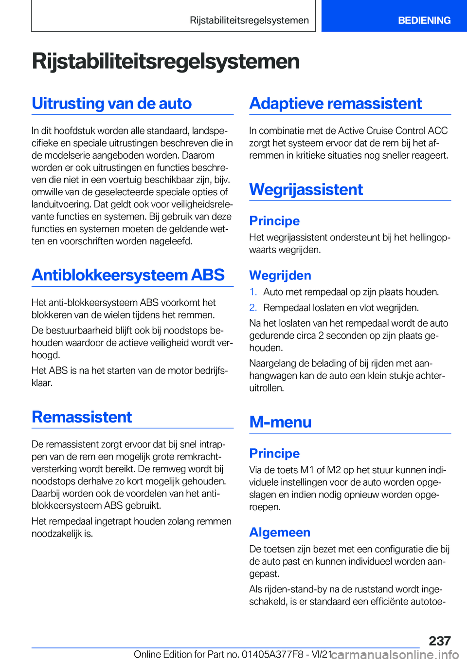 BMW X3 M 2022  Instructieboekjes (in Dutch) �R�i�j�s�t�a�b�i�l�i�t�e�i�t�s�r�e�g�e�l�s�y�s�t�e�m�e�n�U�i�t�r�u�s�t�i�n�g��v�a�n��d�e��a�u�t�o
�I�n��d�i�t��h�o�o�f�d�s�t�u�k��w�o�r�d�e�n��a�l�l�e��s�t�a�n�d�a�a�r�d�,��l�a�n�d�s�p�ej�c�