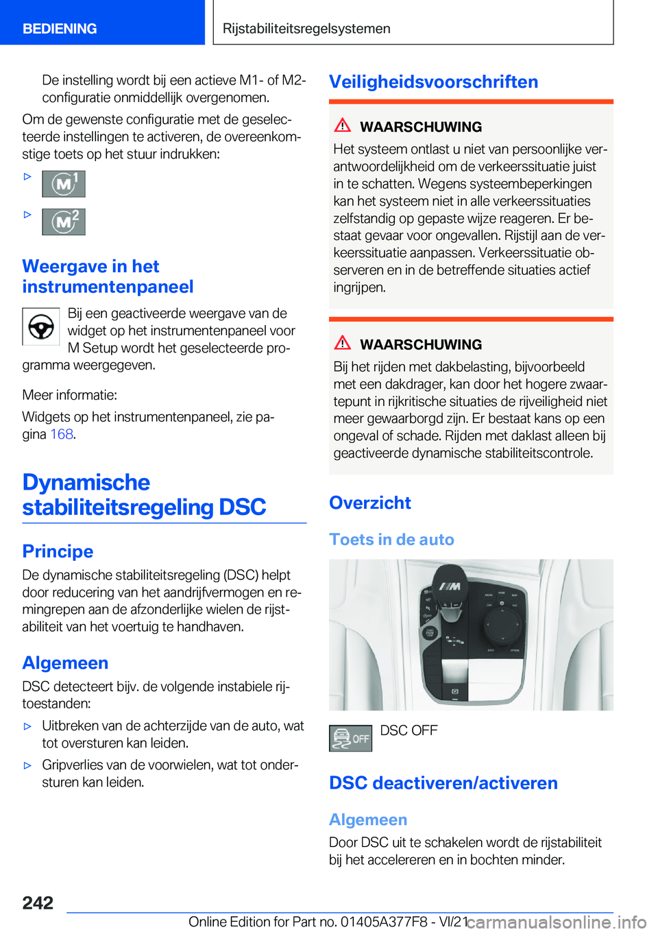 BMW X3 M 2022  Instructieboekjes (in Dutch) �D�e��i�n�s�t�e�l�l�i�n�g��w�o�r�d�t��b�i�j��e�e�n��a�c�t�i�e�v�e��M�1�-��o�f��M�2�-
�c�o�n�f�i�g�u�r�a�t�i�e��o�n�m�i�d�d�e�l�l�i�j�k��o�v�e�r�g�e�n�o�m�e�n�.
�O�m��d�e��g�e�w�e�n�s�t�e�