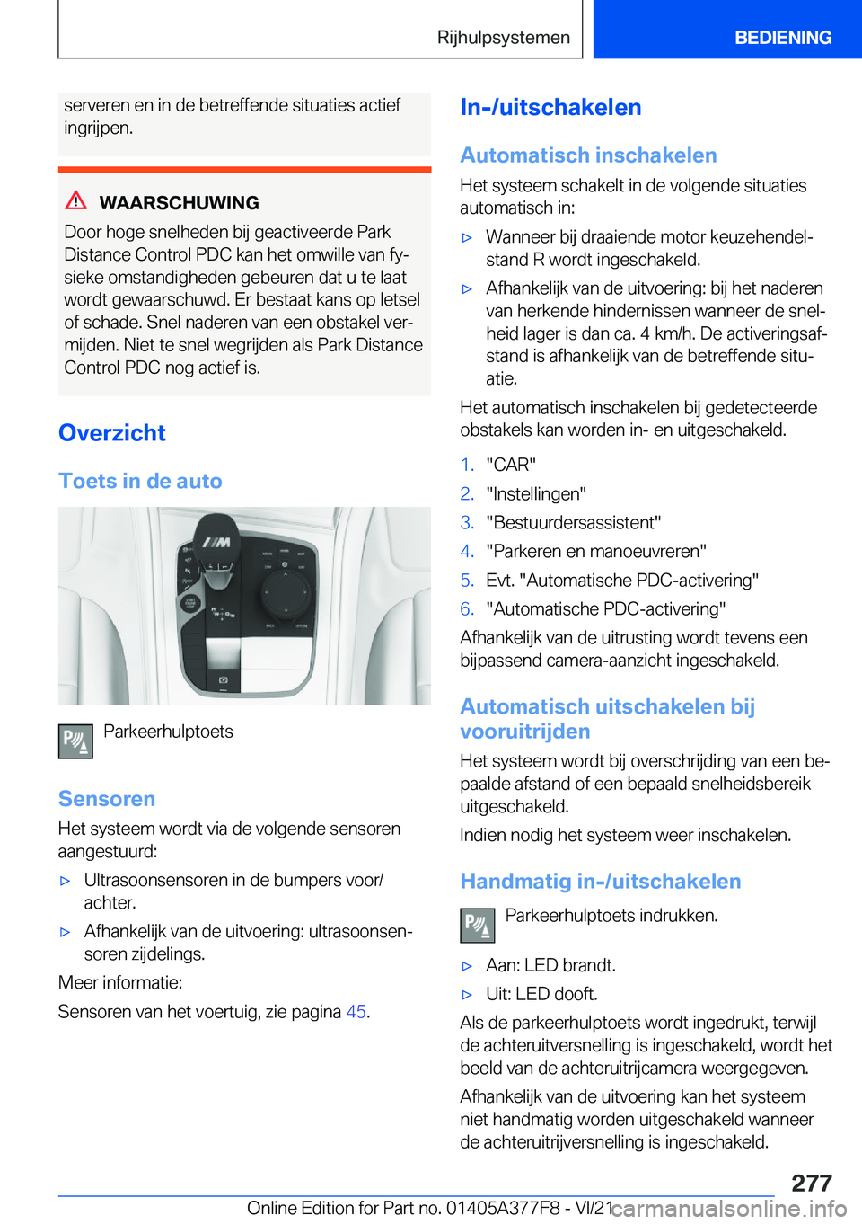 BMW X3 M 2022  Instructieboekjes (in Dutch) �s�e�r�v�e�r�e�n��e�n��i�n��d�e��b�e�t�r�e�f�f�e�n�d�e��s�i�t�u�a�t�i�e�s��a�c�t�i�e�f�i�n�g�r�i�j�p�e�n�.
�W�A�A�R�S�C�H�U�W�I�N�G
�D�o�o�r��h�o�g�e��s�n�e�l�h�e�d�e�n��b�i�j��g�e�a�c�t�i�v