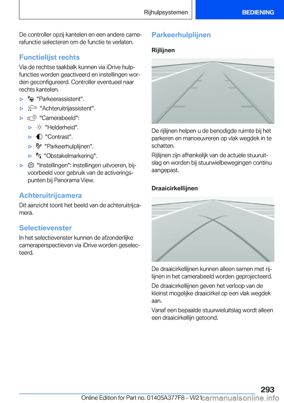 BMW X3 M 2022  Instructieboekjes (in Dutch) �D�e��c�o�n�t�r�o�l�l�e�r��o�p�z�i�j��k�a�n�t�e�l�e�n��e�n��e�e�n��a�n�d�e�r�e��c�a�m�ej
�r�a�f�u�n�c�t�i�e��s�e�l�e�c�t�e�r�e�n��o�m��d�e��f�u�n�c�t�i�e��t�e��v�e�r�l�a�t�e�n�.
�F�u�n�c