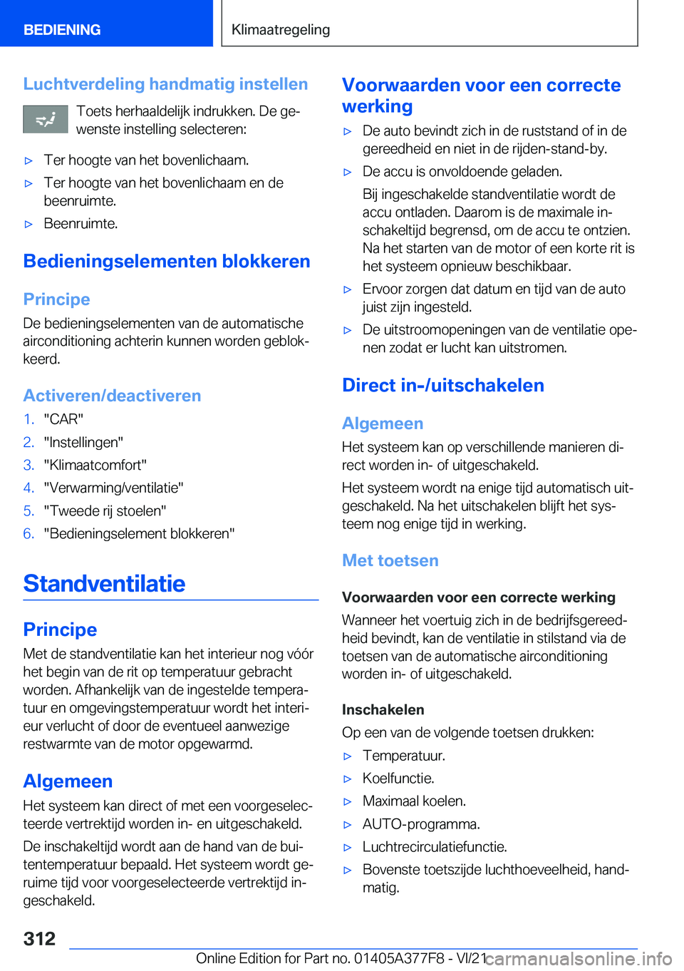 BMW X3 M 2022  Instructieboekjes (in Dutch) �L�u�c�h�t�v�e�r�d�e�l�i�n�g��h�a�n�d�m�a�t�i�g��i�n�s�t�e�l�l�e�n�T�o�e�t�s��h�e�r�h�a�a�l�d�e�l�i�j�k��i�n�d�r�u�k�k�e�n�.��D�e��g�ej�w�e�n�s�t�e��i�n�s�t�e�l�l�i�n�g��s�e�l�e�c�t�e�r�e�n�: