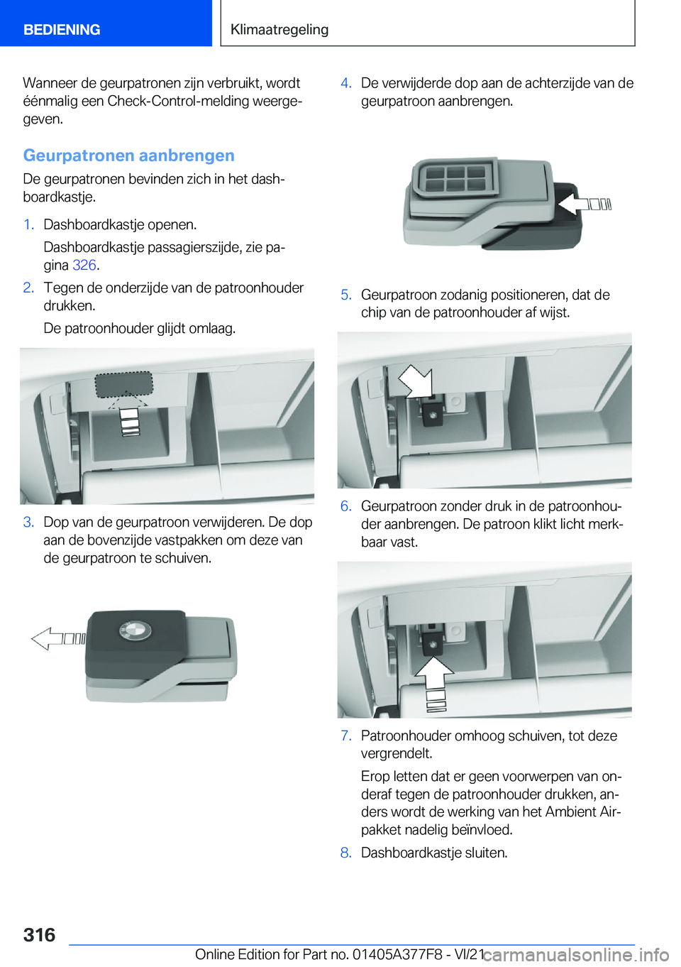 BMW X3 M 2022  Instructieboekjes (in Dutch) �W�a�n�n�e�e�r��d�e��g�e�u�r�p�a�t�r�o�n�e�n��z�i�j�n��v�e�r�b�r�u�i�k�t�,��w�o�r�d�t
�é�é�n�m�a�l�i�g��e�e�n��C�h�e�c�k�-�C�o�n�t�r�o�l�-�m�e�l�d�i�n�g��w�e�e�r�g�ej �g�e�v�e�n�.
�G�e�u�r�