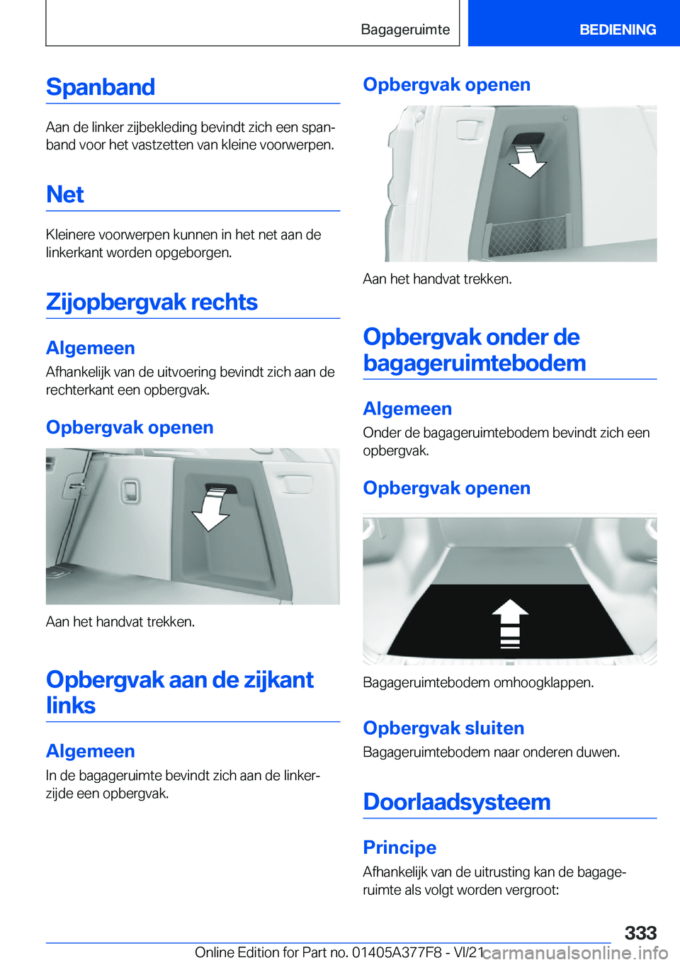 BMW X3 M 2022  Instructieboekjes (in Dutch) �S�p�a�n�b�a�n�d
�A�a�n��d�e��l�i�n�k�e�r��z�i�j�b�e�k�l�e�d�i�n�g��b�e�v�i�n�d�t��z�i�c�h��e�e�n��s�p�a�nj
�b�a�n�d��v�o�o�r��h�e�t��v�a�s�t�z�e�t�t�e�n��v�a�n��k�l�e�i�n�e��v�o�o�r�w�e