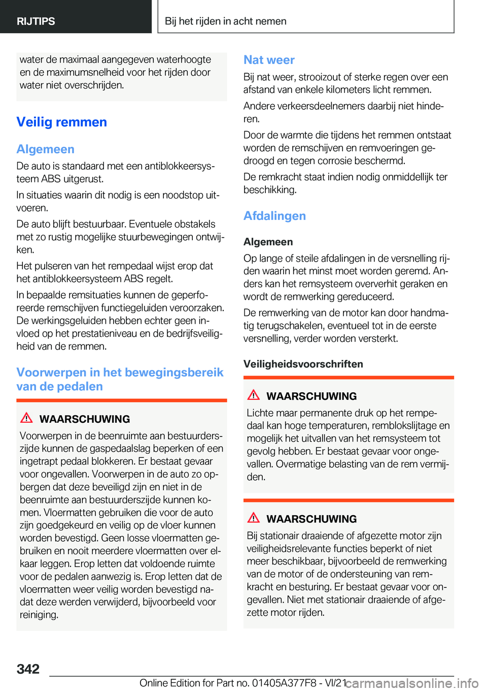 BMW X3 M 2022  Instructieboekjes (in Dutch) �w�a�t�e�r��d�e��m�a�x�i�m�a�a�l��a�a�n�g�e�g�e�v�e�n��w�a�t�e�r�h�o�o�g�t�e�e�n��d�e��m�a�x�i�m�u�m�s�n�e�l�h�e�i�d��v�o�o�r��h�e�t��r�i�j�d�e�n��d�o�o�r �w�a�t�e�r��n�i�e�t��o�v�e�r�s�c�