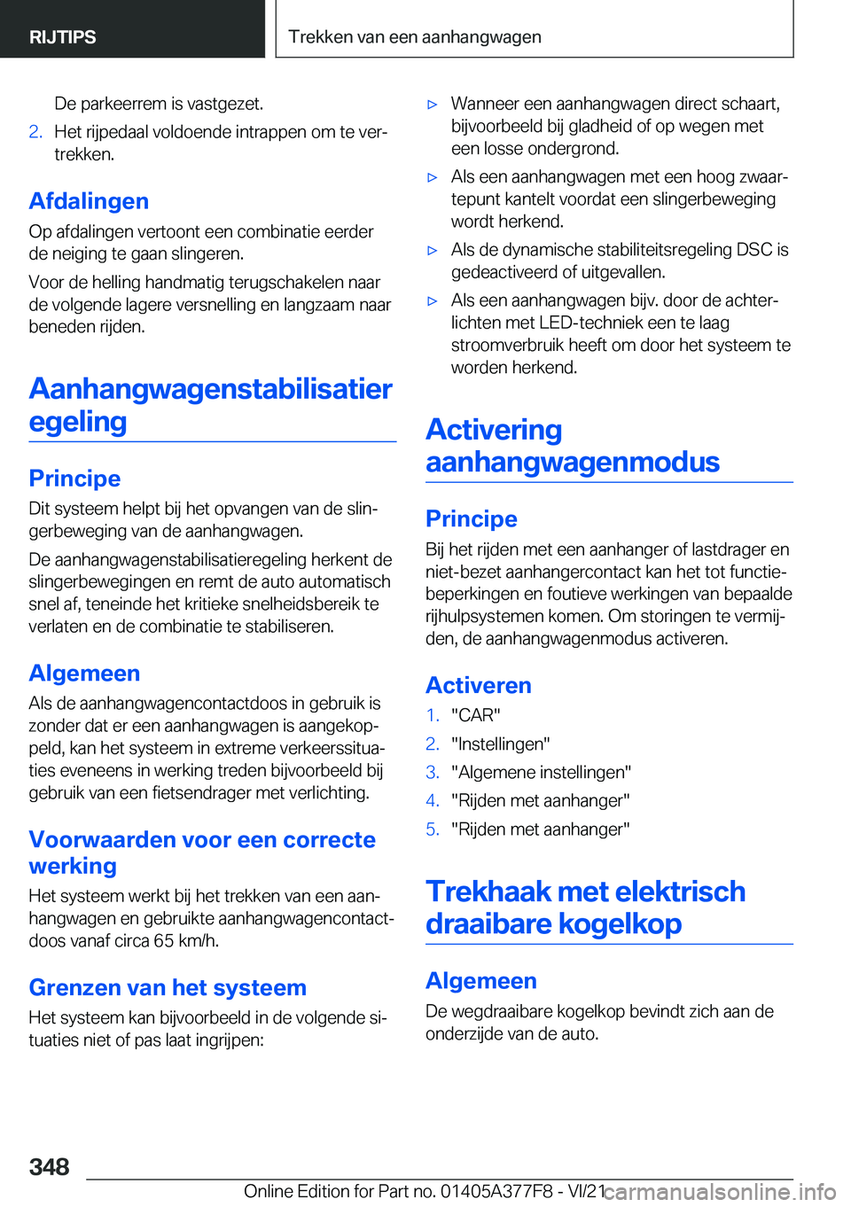 BMW X3 M 2022  Instructieboekjes (in Dutch) �D�e��p�a�r�k�e�e�r�r�e�m��i�s��v�a�s�t�g�e�z�e�t�.�2�.�H�e�t��r�i�j�p�e�d�a�a�l��v�o�l�d�o�e�n�d�e��i�n�t�r�a�p�p�e�n��o�m��t�e��v�e�rj
�t�r�e�k�k�e�n�.
�A�f�d�a�l�i�n�g�e�n
�O�p��a�f�d�a�