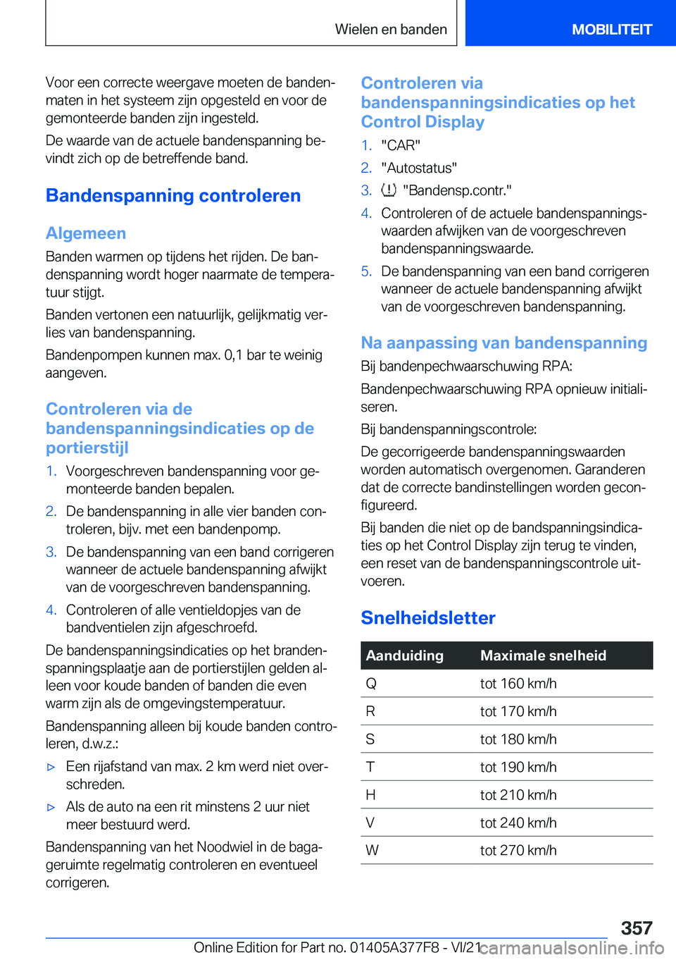 BMW X3 M 2022  Instructieboekjes (in Dutch) �V�o�o�r��e�e�n��c�o�r�r�e�c�t�e��w�e�e�r�g�a�v�e��m�o�e�t�e�n��d�e��b�a�n�d�e�nj
�m�a�t�e�n��i�n��h�e�t��s�y�s�t�e�e�m��z�i�j�n��o�p�g�e�s�t�e�l�d��e�n��v�o�o�r��d�e
�g�e�m�o�n�t�e�e�r