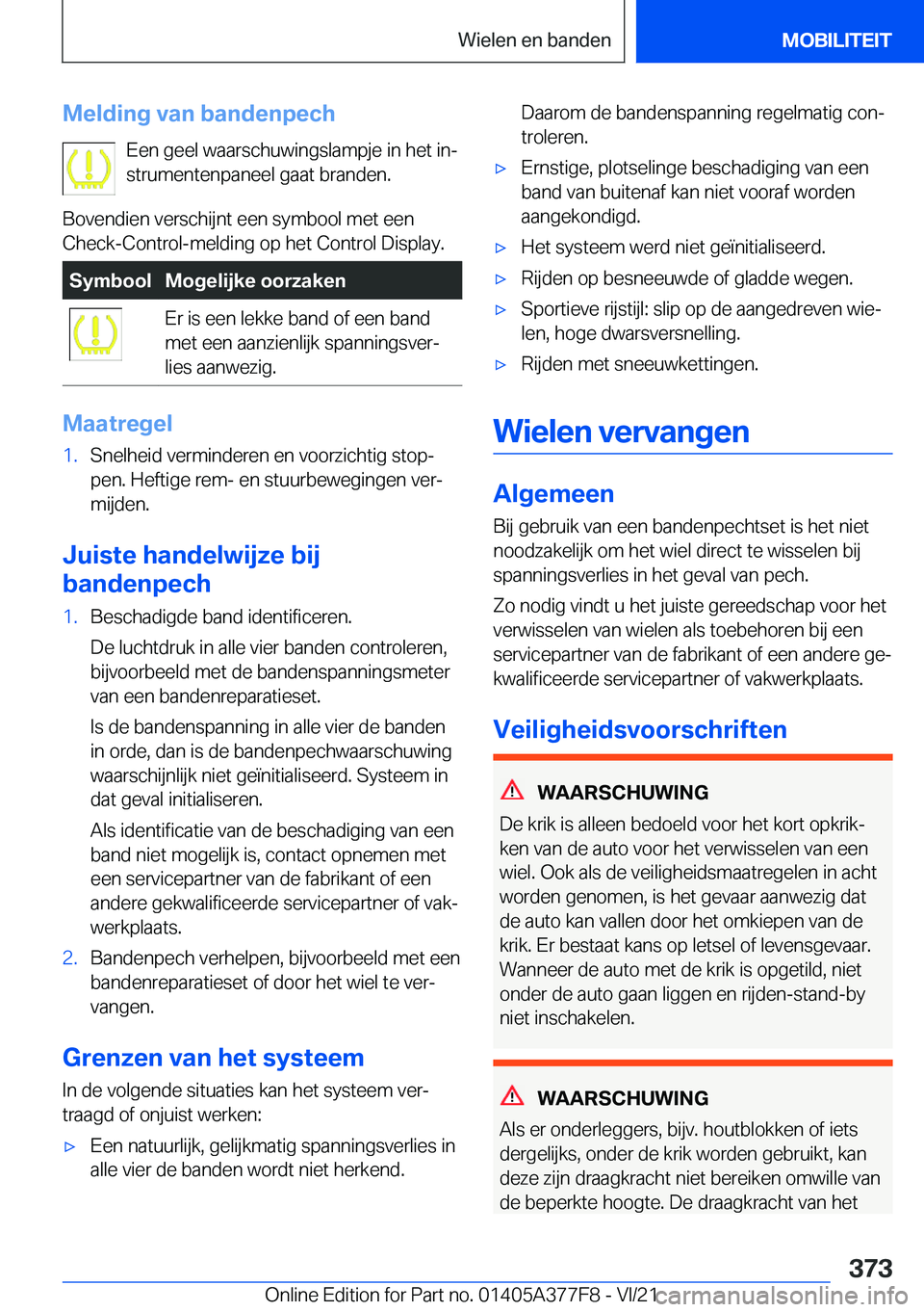 BMW X3 M 2022  Instructieboekjes (in Dutch) �M�e�l�d�i�n�g��v�a�n��b�a�n�d�e�n�p�e�c�h�E�e�n��g�e�e�l��w�a�a�r�s�c�h�u�w�i�n�g�s�l�a�m�p�j�e��i�n��h�e�t��i�nj
�s�t�r�u�m�e�n�t�e�n�p�a�n�e�e�l��g�a�a�t��b�r�a�n�d�e�n�.
�B�o�v�e�n�d�i�e