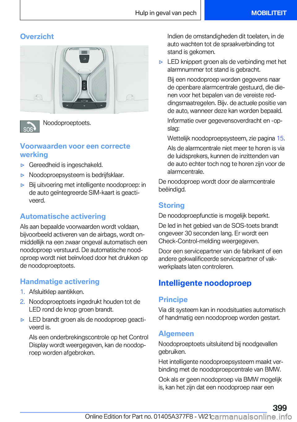 BMW X3 M 2022  Instructieboekjes (in Dutch) �O�v�e�r�z�i�c�h�t
�N�o�o�d�o�p�r�o�e�p�t�o�e�t�s�.
�V�o�o�r�w�a�a�r�d�e�n��v�o�o�r��e�e�n��c�o�r�r�e�c�t�e
�w�e�r�k�i�n�g
'x�G�e�r�e�e�d�h�e�i�d��i�s��i�n�g�e�s�c�h�a�k�e�l�d�.'x�N�o�o�d