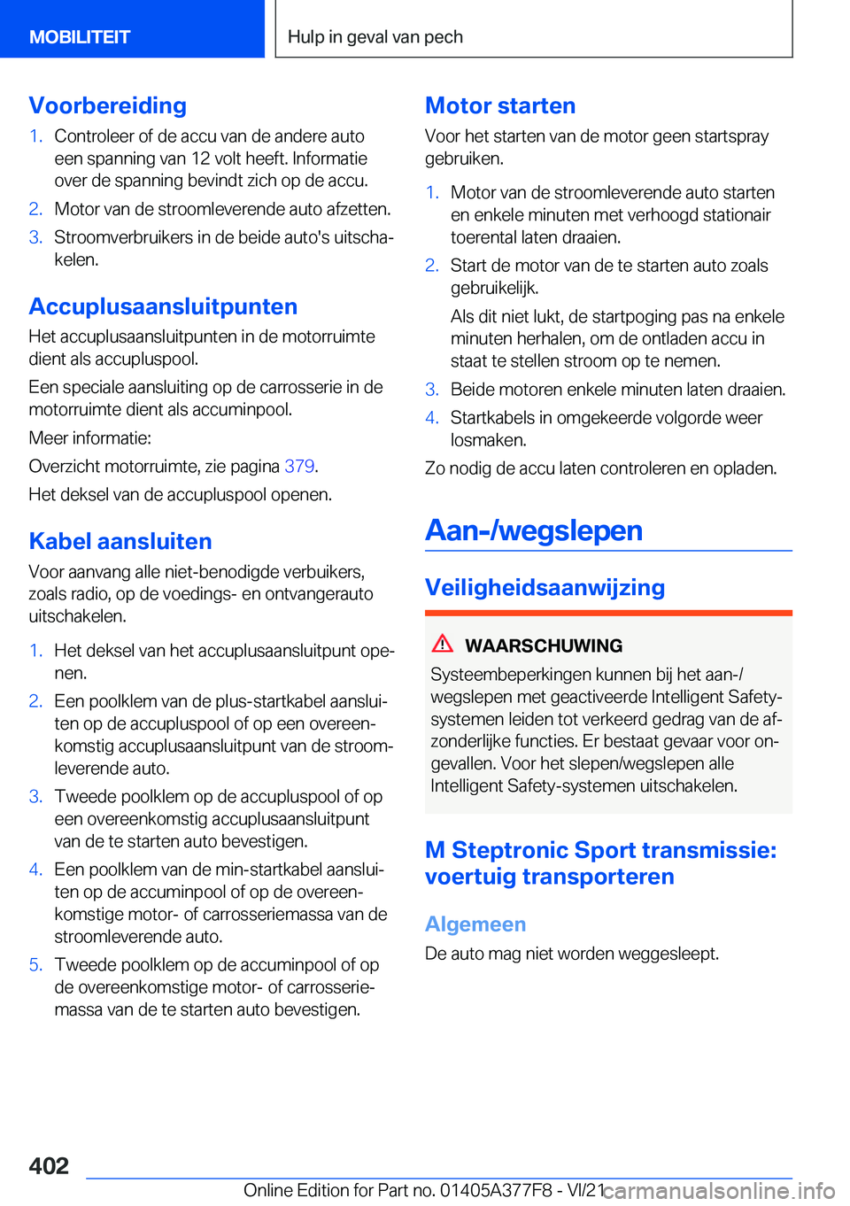 BMW X3 M 2022  Instructieboekjes (in Dutch) �V�o�o�r�b�e�r�e�i�d�i�n�g�1�.�C�o�n�t�r�o�l�e�e�r��o�f��d�e��a�c�c�u��v�a�n��d�e��a�n�d�e�r�e��a�u�t�o
�e�e�n��s�p�a�n�n�i�n�g��v�a�n��1�2��v�o�l�t��h�e�e�f�t�.��I�n�f�o�r�m�a�t�i�e �o�v