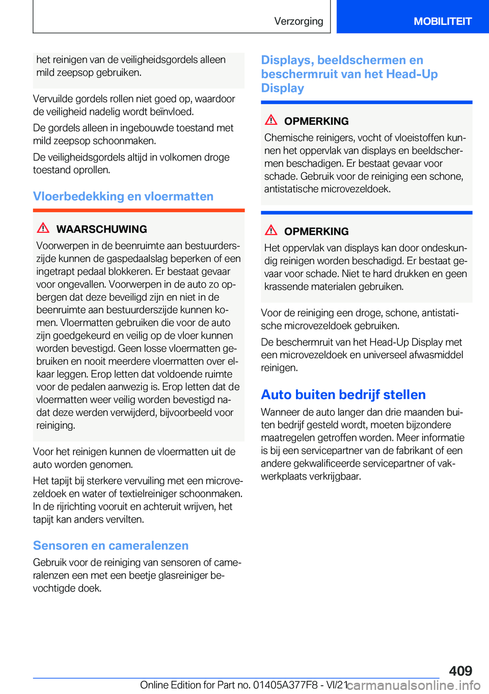 BMW X3 M 2022  Instructieboekjes (in Dutch) �h�e�t��r�e�i�n�i�g�e�n��v�a�n��d�e��v�e�i�l�i�g�h�e�i�d�s�g�o�r�d�e�l�s��a�l�l�e�e�n
�m�i�l�d��z�e�e�p�s�o�p��g�e�b�r�u�i�k�e�n�.
�V�e�r�v�u�i�l�d�e��g�o�r�d�e�l�s��r�o�l�l�e�n��n�i�e�t��g