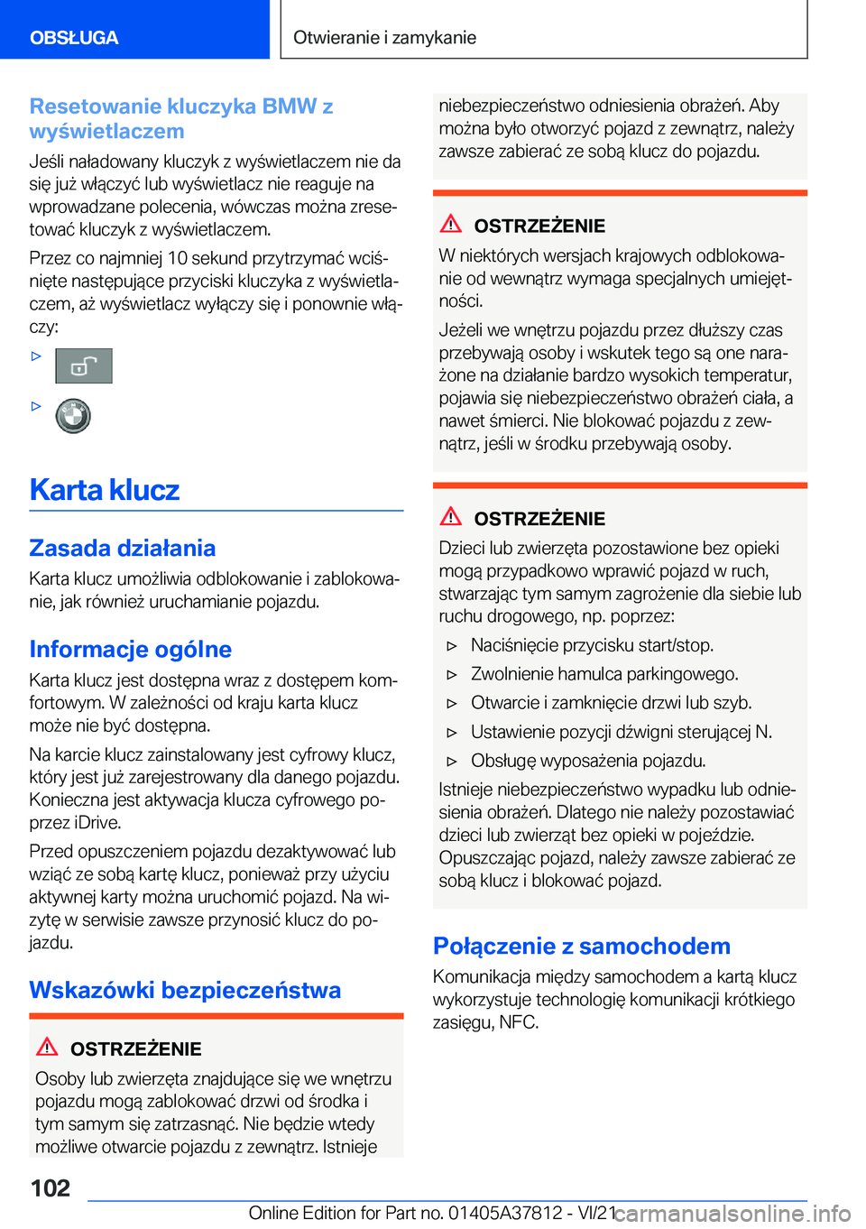 BMW X3 M 2022  Instrukcja obsługi (in Polish) �R�e�s�e�t�o�w�a�n�i�e��k�l�u�c�z�y�k�a��B�M�W��z
�w�y�w�i�e�t�l�a�c�z�e�m
�J�e�l�i��n�a�ł�a�d�o�w�a�n�y��k�l�u�c�z�y�k��z��w�y�w�i�e�t�l�a�c�z�e�m��n�i�e��d�a �s�i�