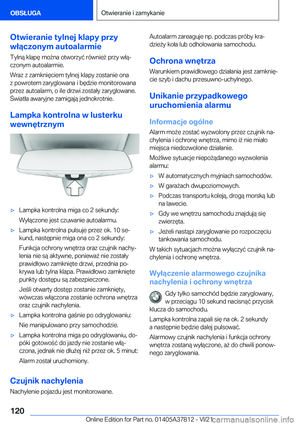 BMW X3 M 2022  Instrukcja obsługi (in Polish) �O�t�w�i�e�r�a�n�i�e��t�y�l�n�e�j��k�l�a�p�y��p�r�z�y
�w�ł�ą�c�z�o�n�y�m��a�u�t�o�a�l�a�r�m�i�e
�T�y�l�n�