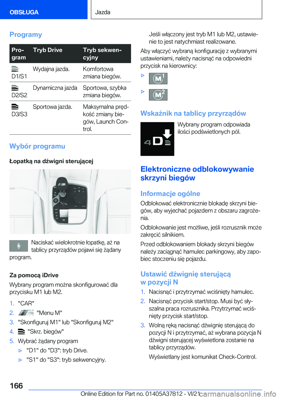 BMW X3 M 2022  Instrukcja obsługi (in Polish) �P�r�o�g�r�a�m�y�P�r�oj
�g�r�a�m�T�r�y�b��D�r�i�v�e�T�r�y�b��s�e�k�w�e�nj
�c�y�j�n�y�
�D�1�/�S�1�W�y�d�a�j�n�a��j�a�z�d�a�.�K�o�m�f�o�r�t�o�w�a
�z�m�i�a�n�a��b�i�e�g�