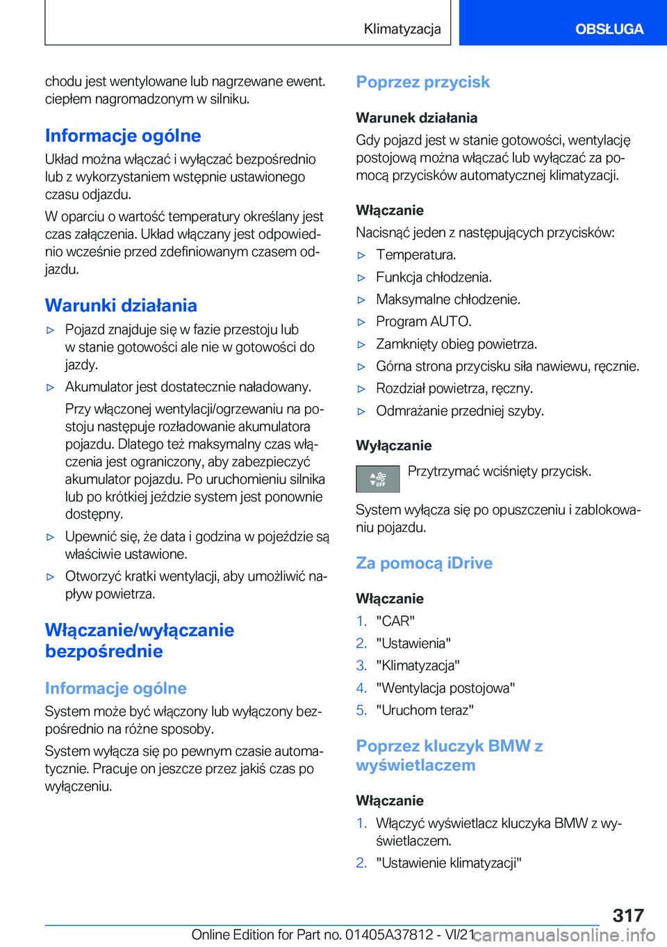 BMW X3 M 2022  Instrukcja obsługi (in Polish) �c�h�o�d�u��j�e�s�t��w�e�n�t�y�l�o�w�a�n�e��l�u�b��n�a�g�r�z�e�w�a�n�e��e�w�e�n�t�.
�c�i�e�p�ł�e�m��n�a�g�r�o�m�a�d�z�o�n�y�m��w��s�i�l�n�i�k�u�.
�I�n�f�o�r�m�a�c�j�e��o�g�