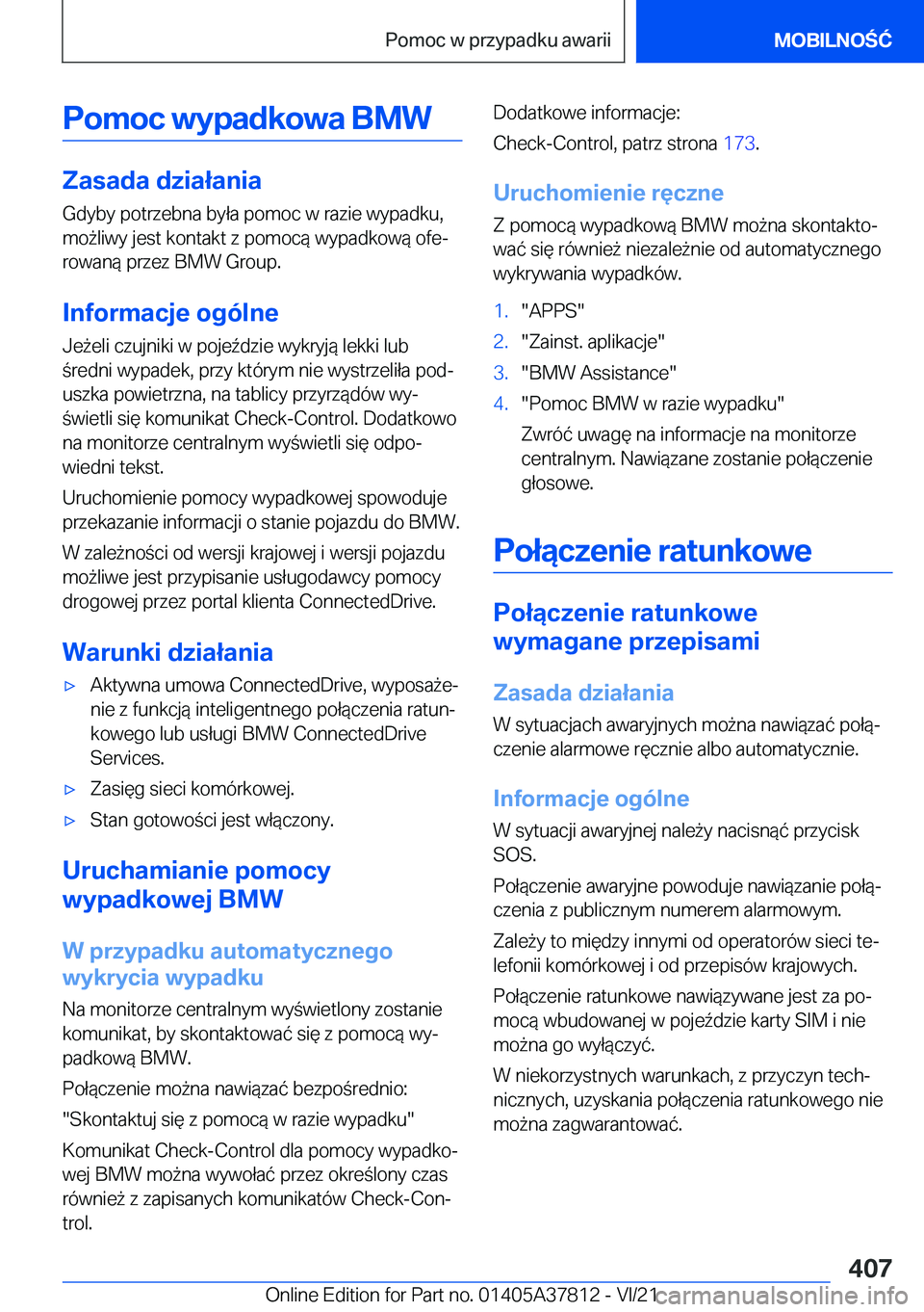 BMW X3 M 2022  Instrukcja obsługi (in Polish) �P�o�m�o�c��w�y�p�a�d�k�o�w�a��B�M�W
�Z�a�s�a�d�a��d�z�i�a�ł�a�n�i�a
�G�d�y�b�y��p�o�t�r�z�e�b�n�a��b�y�ł�a��p�o�m�o�c��w��r�a�z�i�e��w�y�p�a�d�k�u�,
�m�o9�l�i�w�y��j�e�s�t��k�o�n�t�a�k�