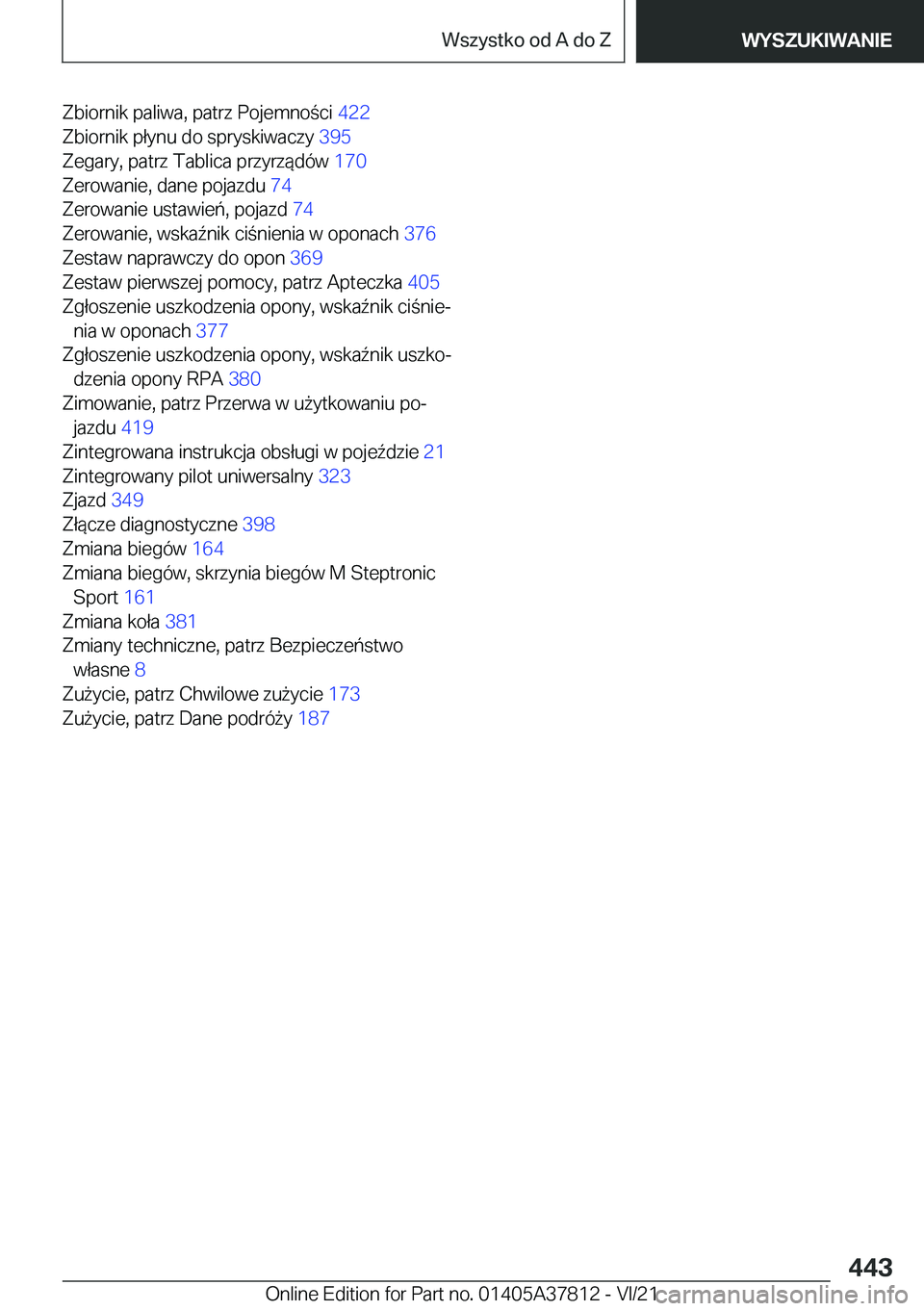 BMW X3 M 2022  Instrukcja obsługi (in Polish) �Z�b�i�o�r�n�i�k��p�a�l�i�w�a�,��p�a�t�r�z��P�o�j�e�m�n�o�c�i��4�2�2�
�Z�b�i�o�r�n�i�k��p�ł�y�n�u��d�o��s�p�r�y�s�k�i�w�a�c�z�y� �3�9�5�
�Z�e�g�a�r�y�,��p�a�t�r�z��T�a�b�l�i�c�a��p�r�z