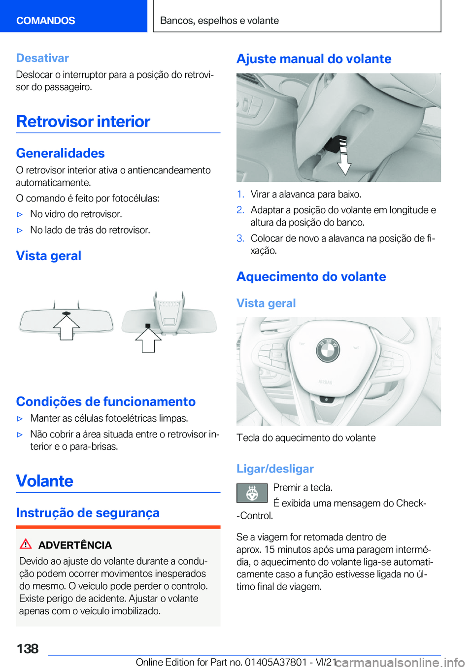 BMW X3 M 2022  Manual do condutor (in Portuguese) �D�e�s�a�t�i�v�a�r
�D�e�s�l�o�c�a�r��o��i�n�t�e�r�r�u�p�t�o�r��p�a�r�a��a��p�o�s�i�