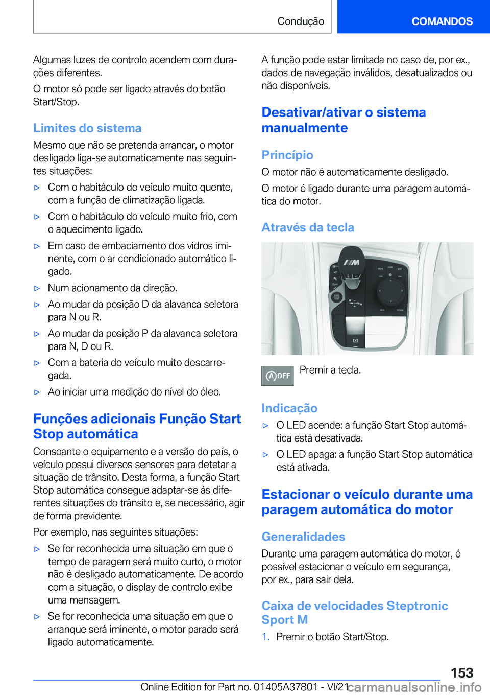 BMW X3 M 2022  Manual do condutor (in Portuguese) �A�l�g�u�m�a�s��l�u�z�e�s��d�e��c�o�n�t�r�o�l�o��a�c�e�n�d�e�m��c�o�m��d�u�r�aª
�