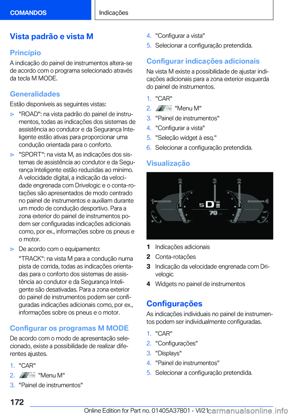 BMW X3 M 2022  Manual do condutor (in Portuguese) �V�i�s�t�a��p�a�d�r�ã�o��e��v�i�s�t�a��M
�P�r�i�n�c�