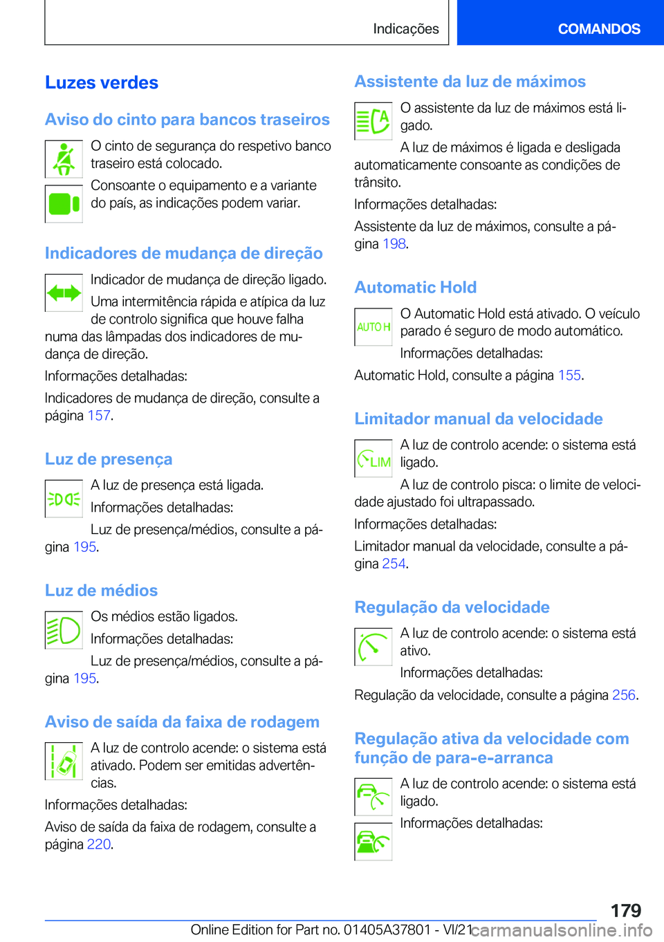 BMW X3 M 2022  Manual do condutor (in Portuguese) �L�u�z�e�s��v�e�r�d�e�s�A�v�i�s�o��d�o��c�i�n�t�o��p�a�r�a��b�a�n�c�o�s��t�r�a�s�e�i�r�o�s �O��c�i�n�t�o��d�e��s�e�g�u�r�a�n�