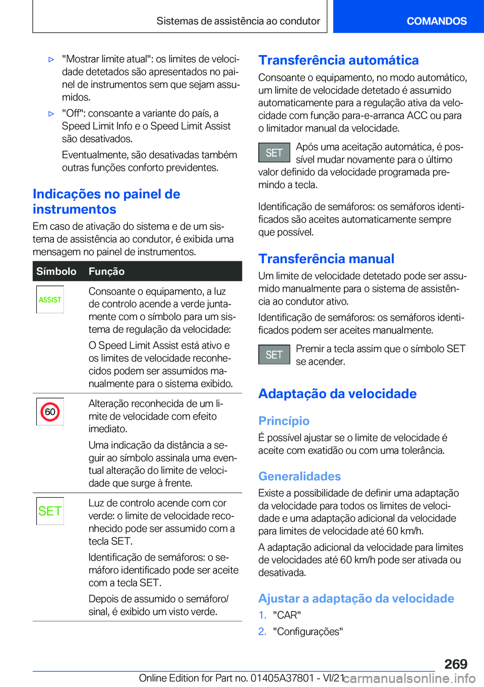 BMW X3 M 2022  Manual do condutor (in Portuguese) 'x��M�o�s�t�r�a�r��l�i�m�i�t�e��a�t�u�a�l��:��o�s��l�i�m�i�t�e�s��d�e��v�e�l�o�c�iª�d�a�d�e��d�e�t�e�t�a�d�o�s��s�ã�o��a�p�r�e�s�e�n�t�a�d�o�s��n�o��p�a�iª
�n�e�l��d�e��i�n�s�t