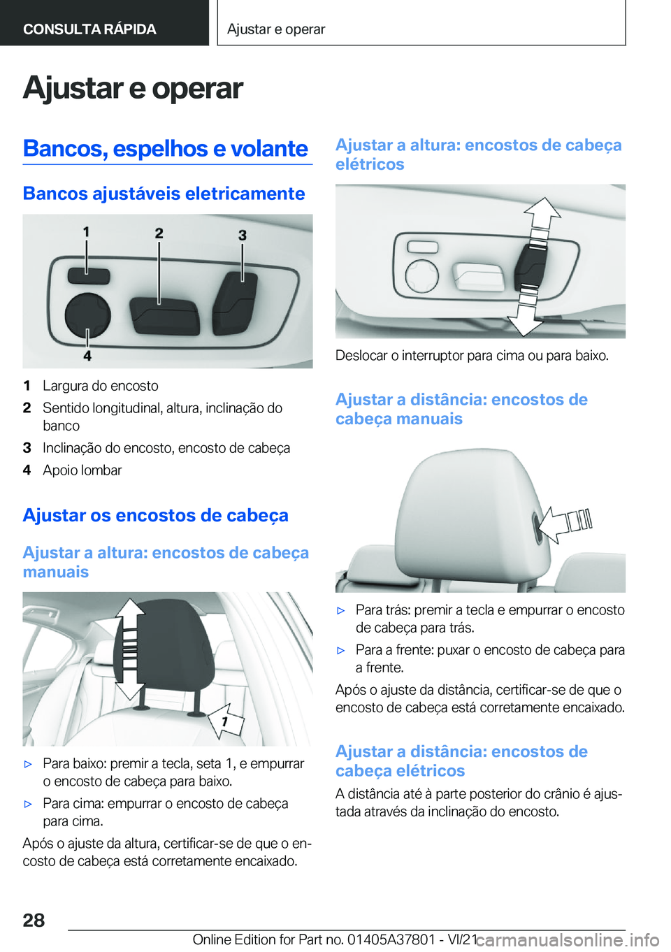 BMW X3 M 2022  Manual do condutor (in Portuguese) �A�j�u�s�t�a�r��e��o�p�e�r�a�r�B�a�n�c�o�s�,��e�s�p�e�l�h�o�s��e��v�o�l�a�n�t�e
�B�a�n�c�o�s��a�j�u�s�t�á�v�e�i�s��e�l�e�t�r�i�c�a�m�e�n�t�e
�1�L�a�r�g�u�r�a��d�o��e�n�c�o�s�t�o�2�S�e�n�t�i�