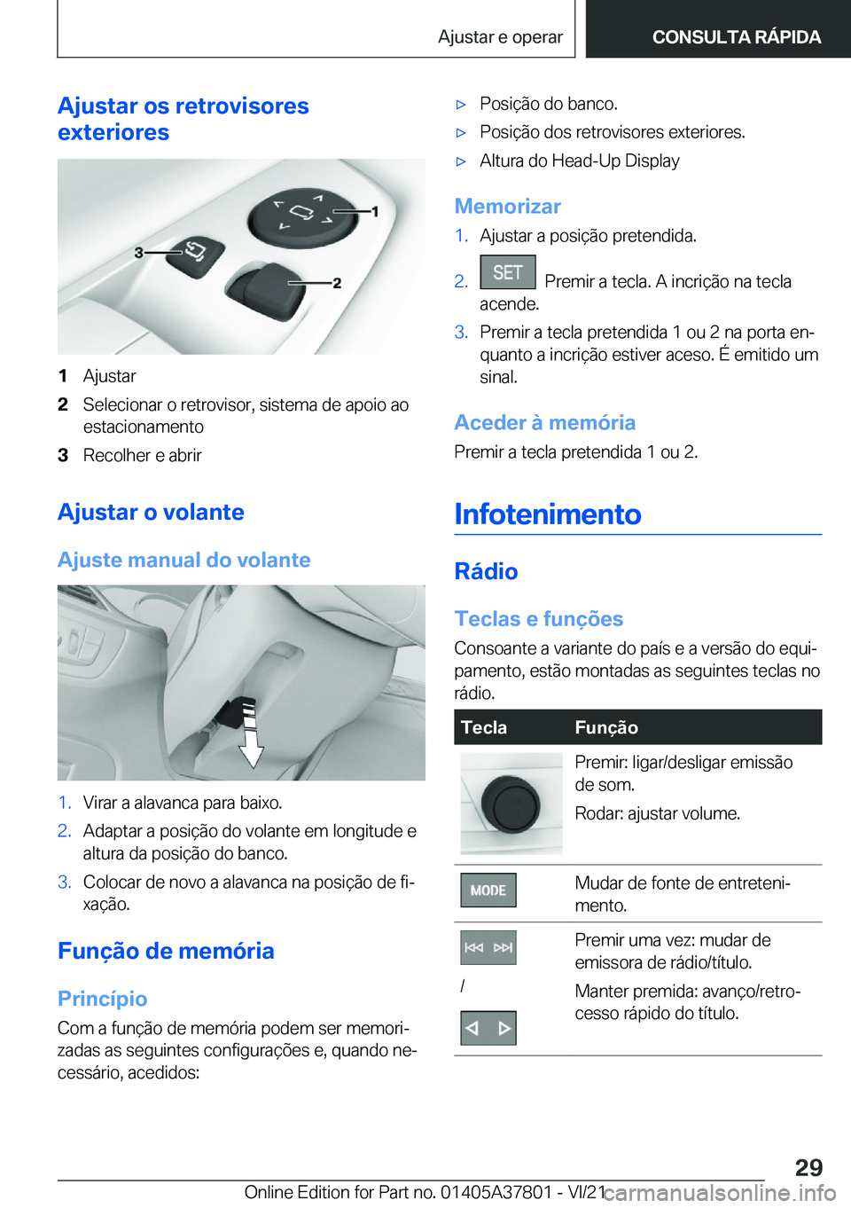 BMW X3 M 2022  Manual do condutor (in Portuguese) �A�j�u�s�t�a�r��o�s��r�e�t�r�o�v�i�s�o�r�e�s
�e�x�t�e�r�i�o�r�e�s�1�A�j�u�s�t�a�r�2�S�e�l�e�c�i�o�n�a�r��o��r�e�t�r�o�v�i�s�o�r�,��s�i�s�t�e�m�a��d�e��a�p�o�i�o��a�o �e�s�t�a�c�i�o�n�a�m�e�n�t