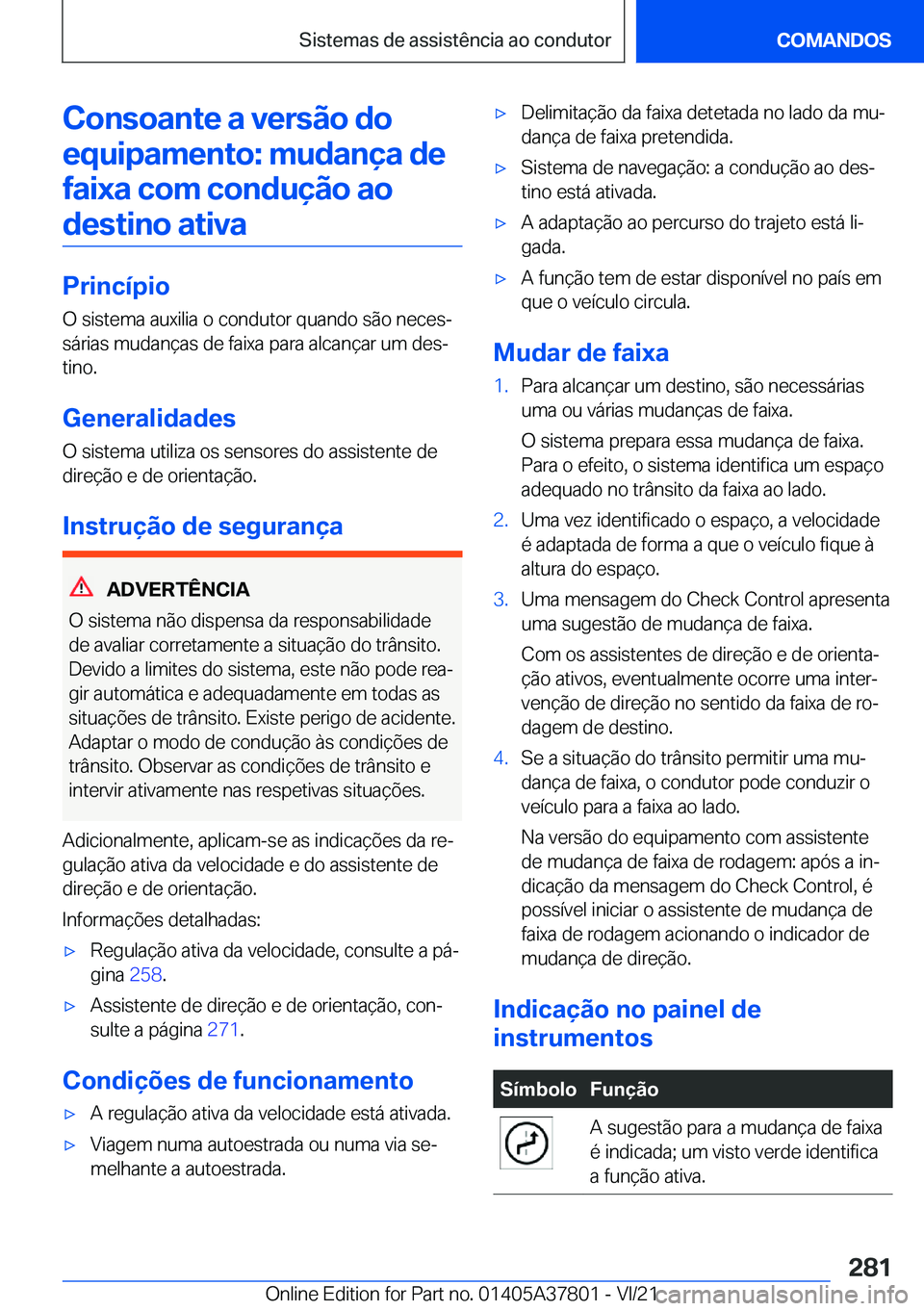 BMW X3 M 2022  Manual do condutor (in Portuguese) �C�o�n�s�o�a�n�t�e��a��v�e�r�s�ã�o��d�o�e�q�u�i�p�a�m�e�n�t�o�:��m�u�d�a�n�