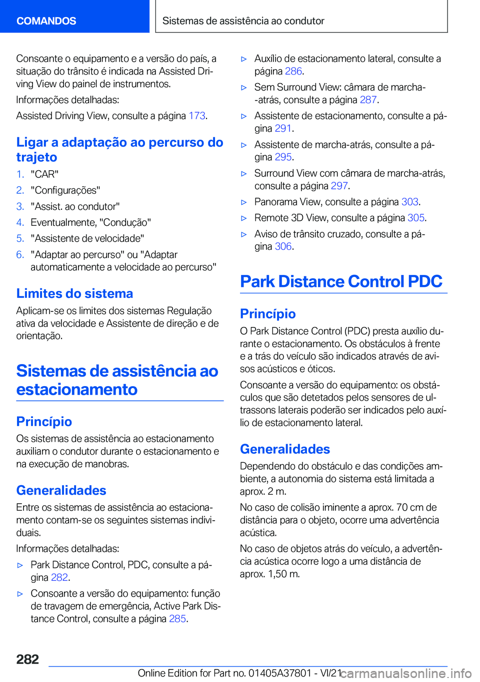 BMW X3 M 2022  Manual do condutor (in Portuguese) �C�o�n�s�o�a�n�t�e��o��e�q�u�i�p�a�m�e�n�t�o��e��a��v�e�r�s�ã�o��d�o��p�a�
