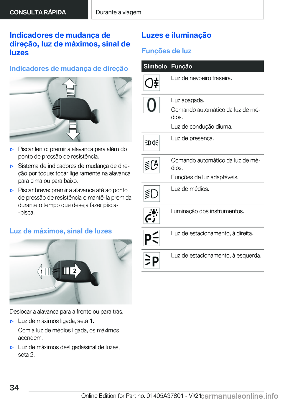 BMW X3 M 2022  Manual do condutor (in Portuguese) �I�n�d�i�c�a�d�o�r�e�s��d�e��m�u�d�a�n�