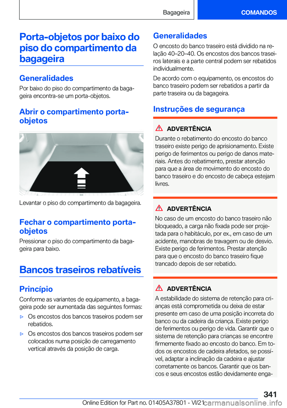 BMW X3 M 2022  Manual do condutor (in Portuguese) �P�o�r�t�a�-�o�b�j�e�t�o�s��p�o�r��b�a�i�x�o��d�o�p�i�s�o��d�o��c�o�m�p�a�r�t�i�m�e�n�t�o��d�a�b�a�g�a�g�e�i�r�a
�G�e�n�e�r�a�l�i�d�a�d�e�s
�P�o�r��b�a�i�x�o��d�o��p�i�s�o��d�o��c�o�m�p�a�r