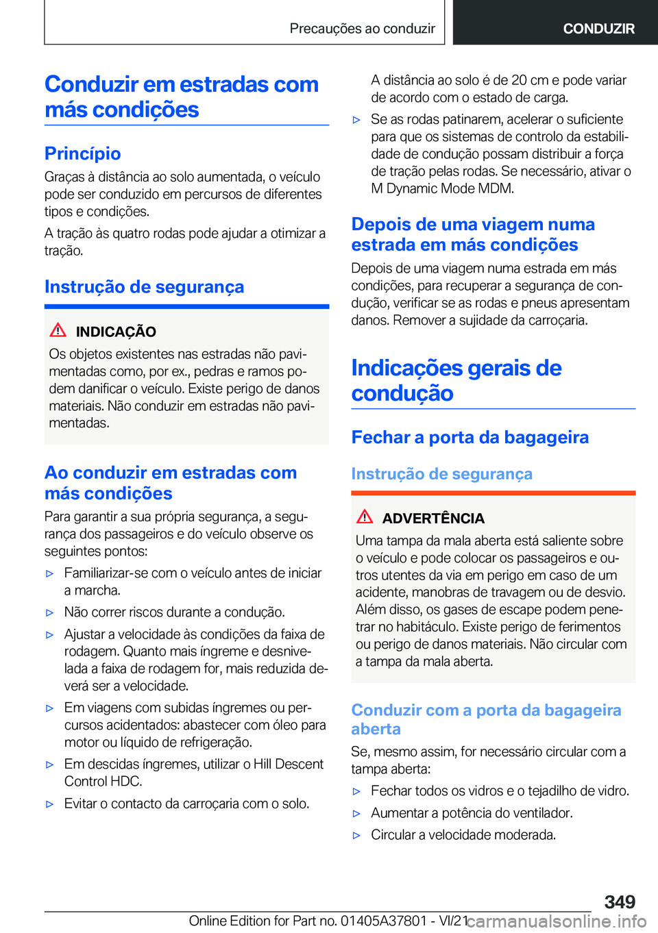 BMW X3 M 2022  Manual do condutor (in Portuguese) �C�o�n�d�u�z�i�r��e�m��e�s�t�r�a�d�a�s��c�o�m�m�á�s��c�o�n�d�i�