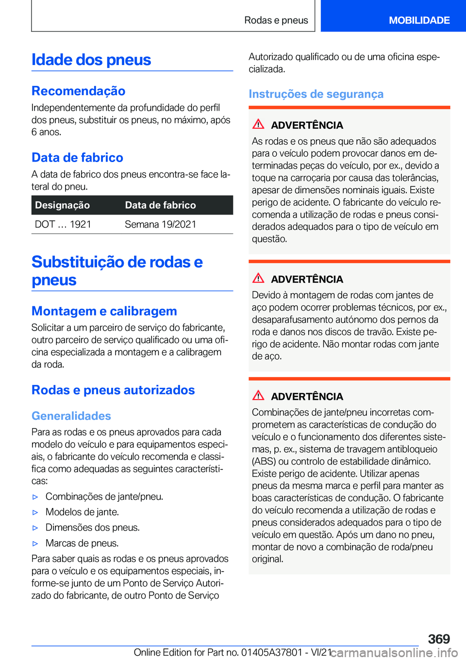BMW X3 M 2022  Manual do condutor (in Portuguese) �I�d�a�d�e��d�o�s��p�n�e�u�s
�R�e�c�o�m�e�n�d�a�
